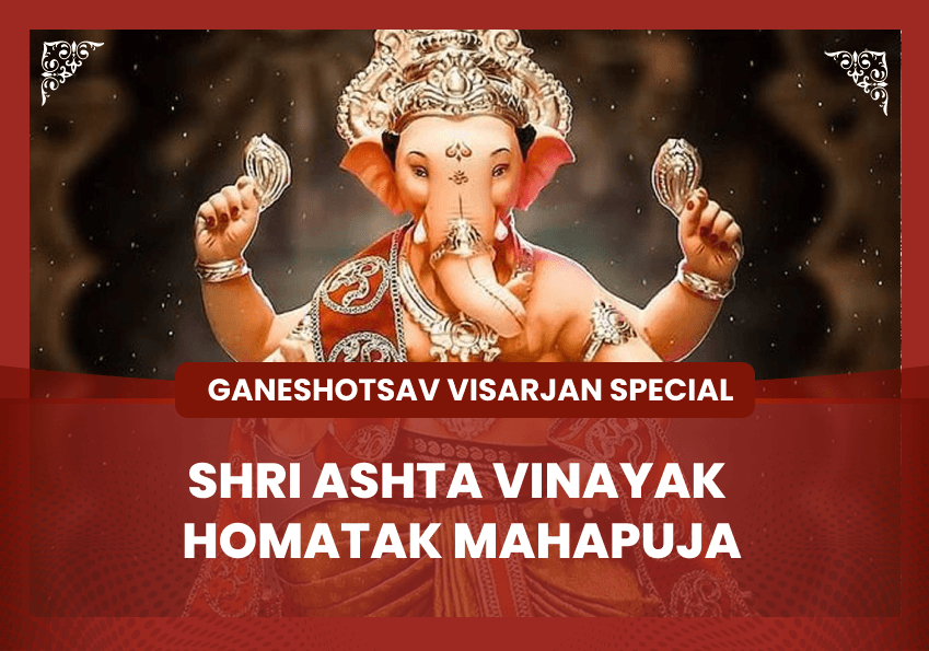 Bhadrapada Shukla Chaturdashi Special Shri Ashta Vinayak Homatak Mahapuja