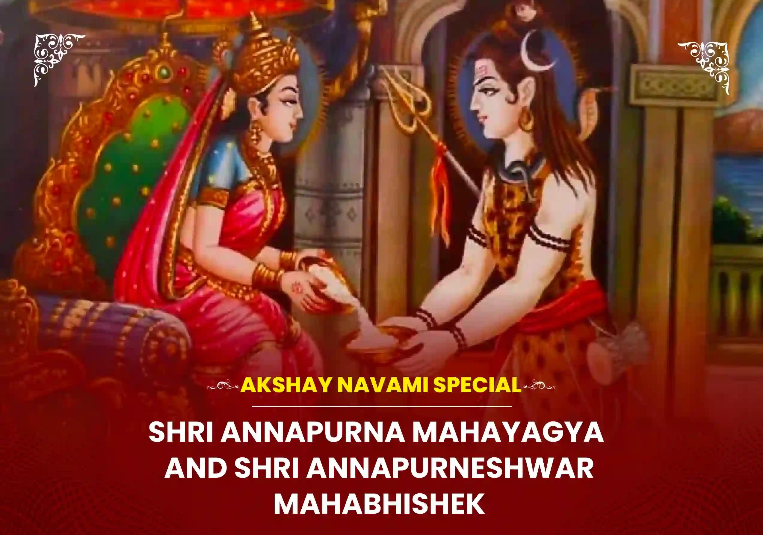 Sri Annapurna Maha Yagya and Sri Annapurneshwar Maha Abhishek for Wealth and Overall Well-being