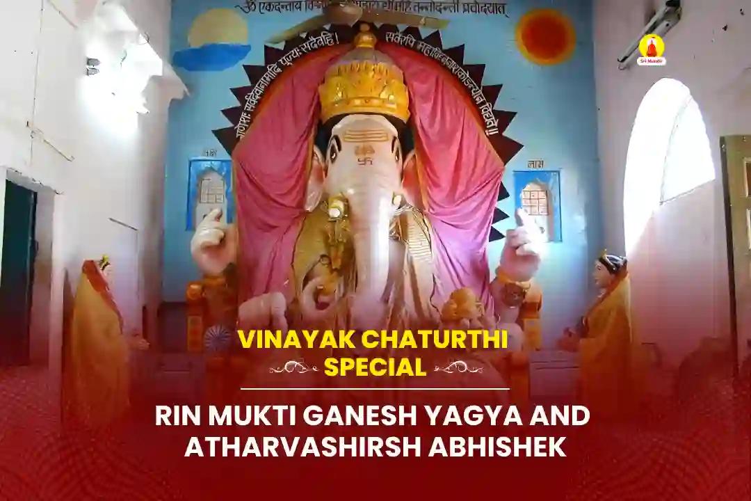  Rin Mukti Ganesh Yagya and Atharvashirsha Abhishek (Vinayak Chaturthi Speical) 