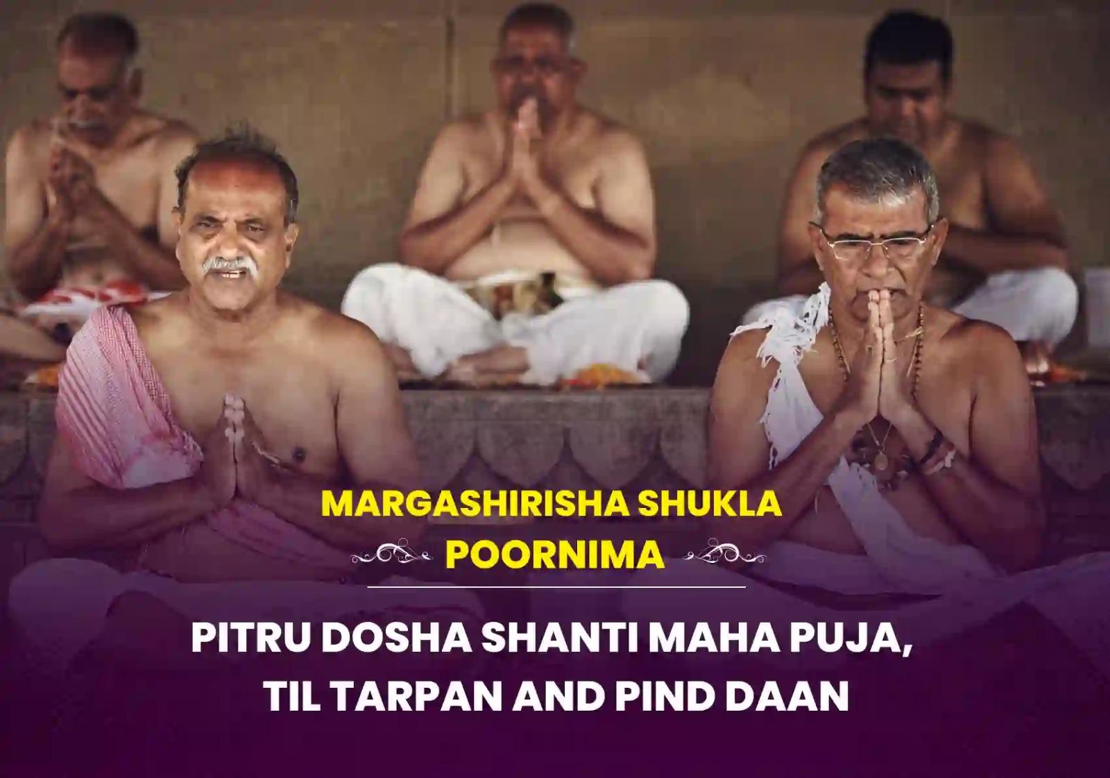 Paush Shukla Poornima Special Pitru Dosha Shanti Maha Puja, Til Tarpan and Pind Daan
