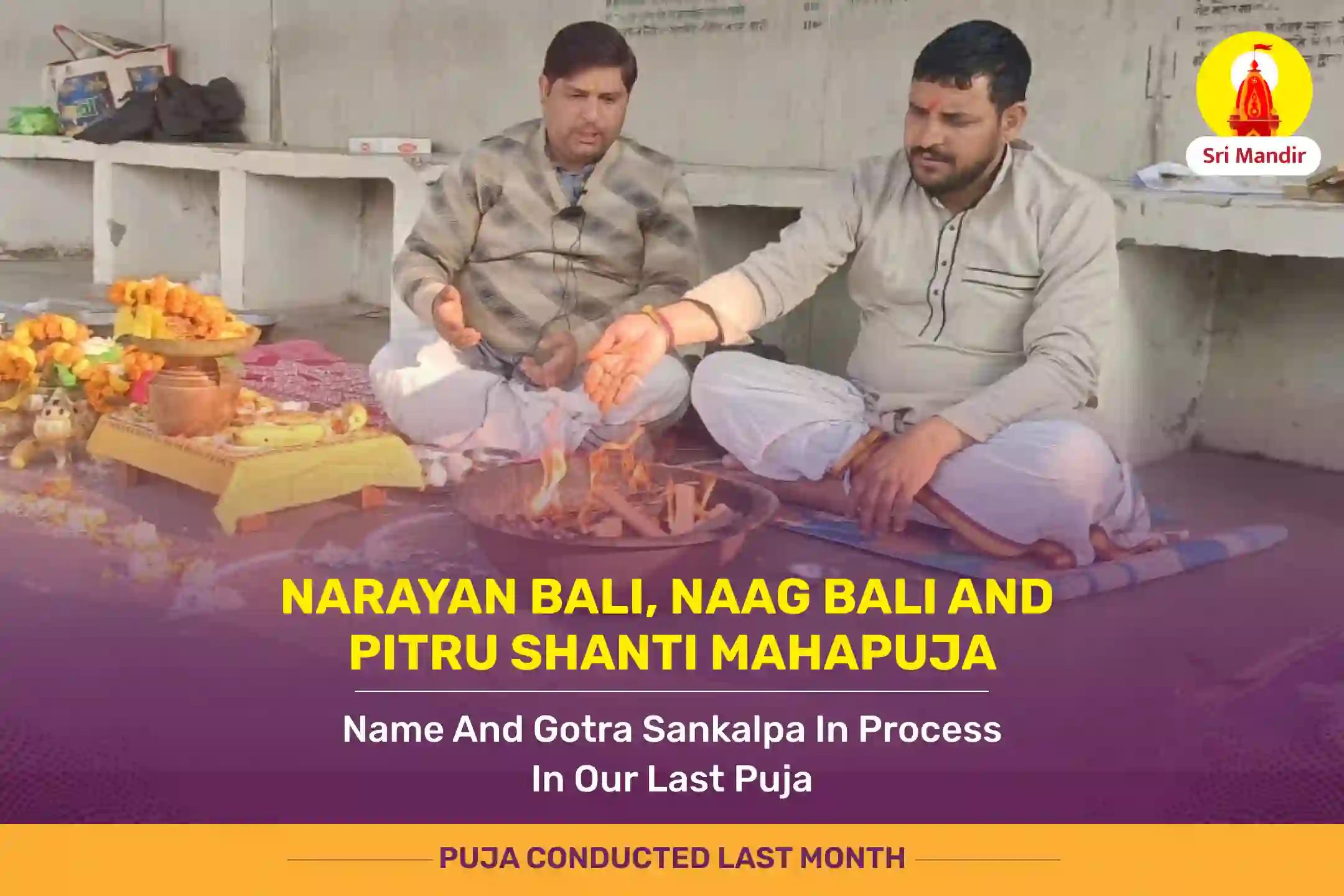 Paush Shukla Poornima Special Narayan Bali, Naag Bali and Pitru Shanti Mahapuja 