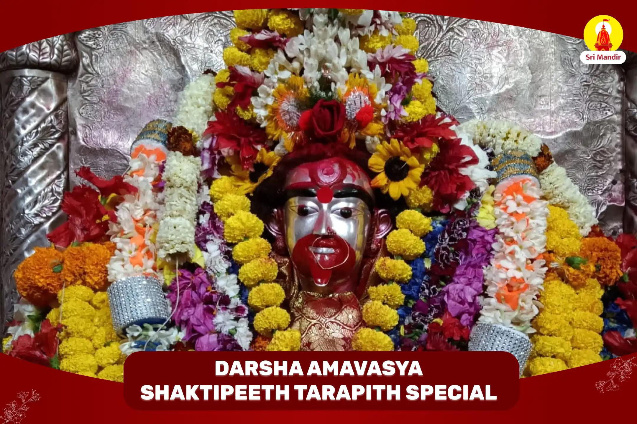 Darsha Amavasya Shaktipeeth Special Shri Maa Tara Tantrokta Mahapuja for Freedom From Fear and Destruction of Malevolent Influences