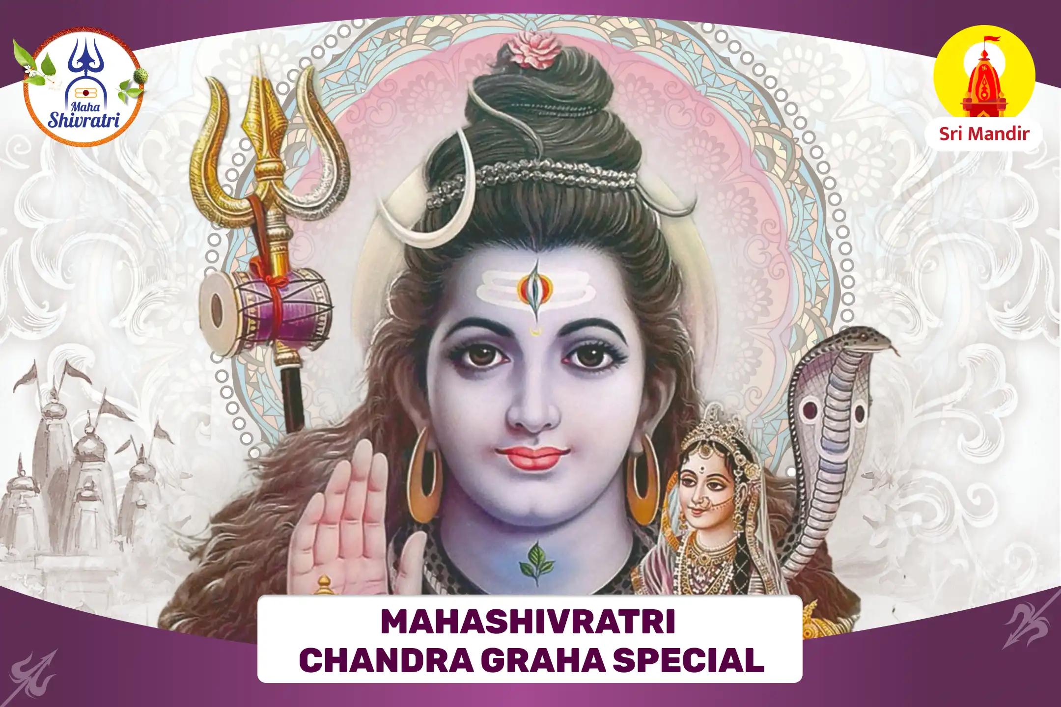 Mahashivratri Special Chandra Graha Dosha Shanti Puja and Rudrabhishek for Emotional Stability and Mental Clarity