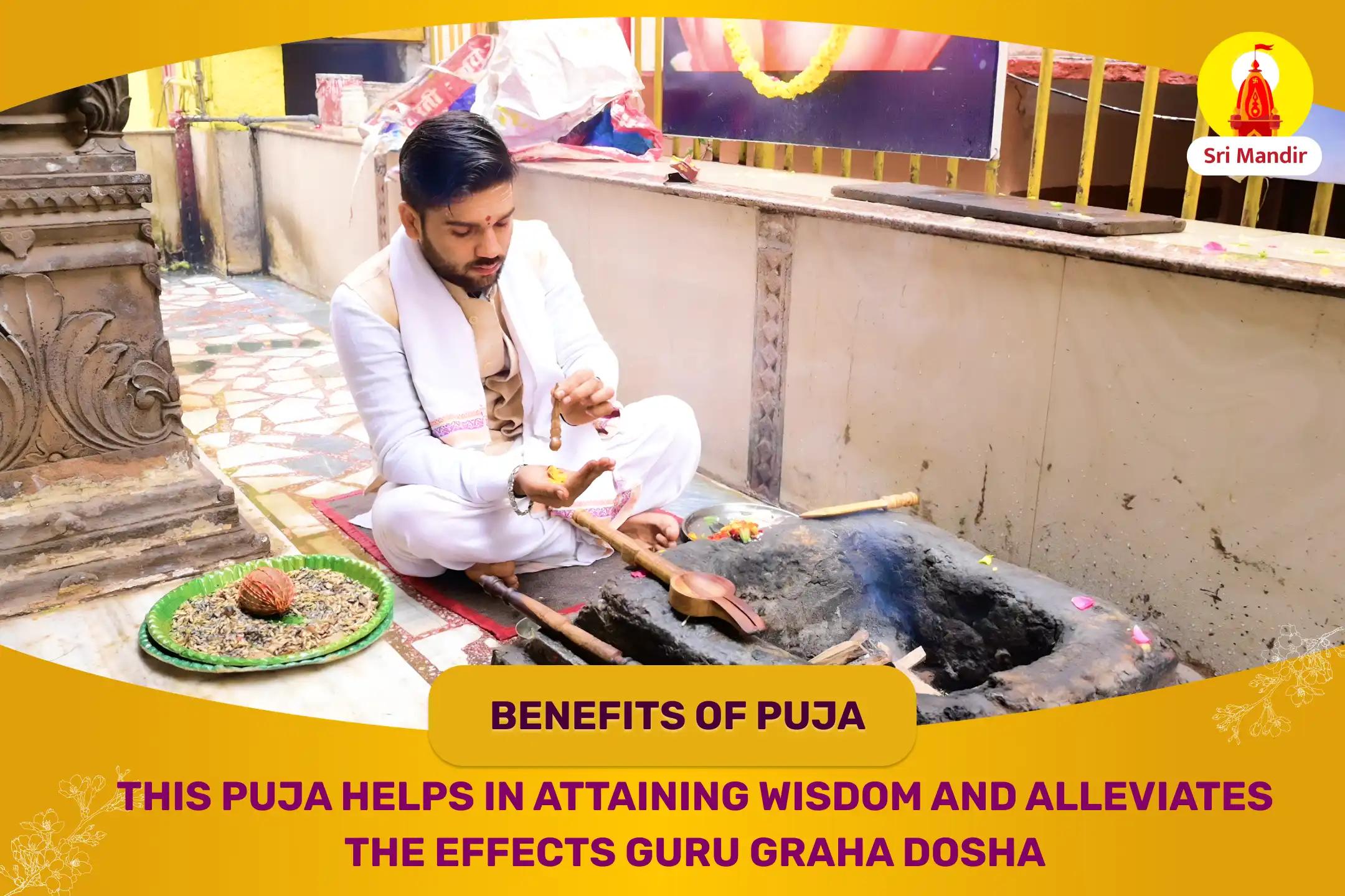 Kashi Special Brihaspati-Guru Shanti Yagya and Rudrabhishek for Relief from Guru Graha Influence