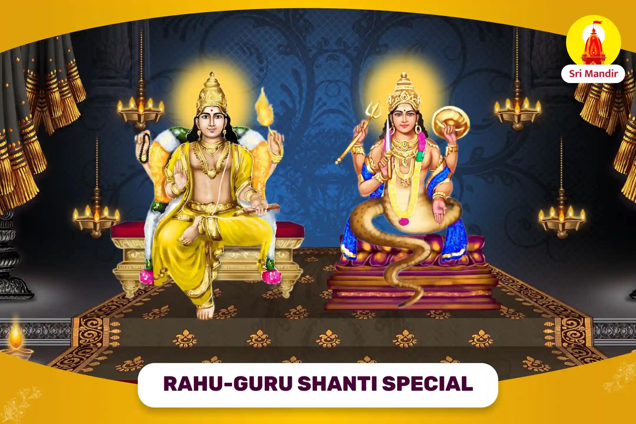 Rahu-Guru Shanti Special Chandal Dosha Nivaran Mahapuja for Prosperity and Material Well-Being