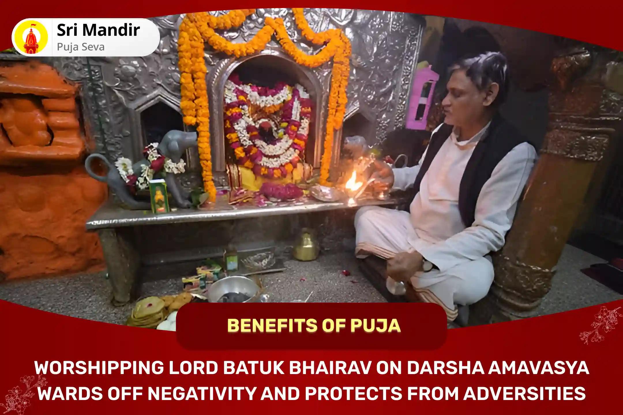 Darsha Amavasya Bhairava Special Batuk Bhairav Stotra path and Tantrokta Yagya for Protection from Negative Energies, Evil Forces and Adversities in Life