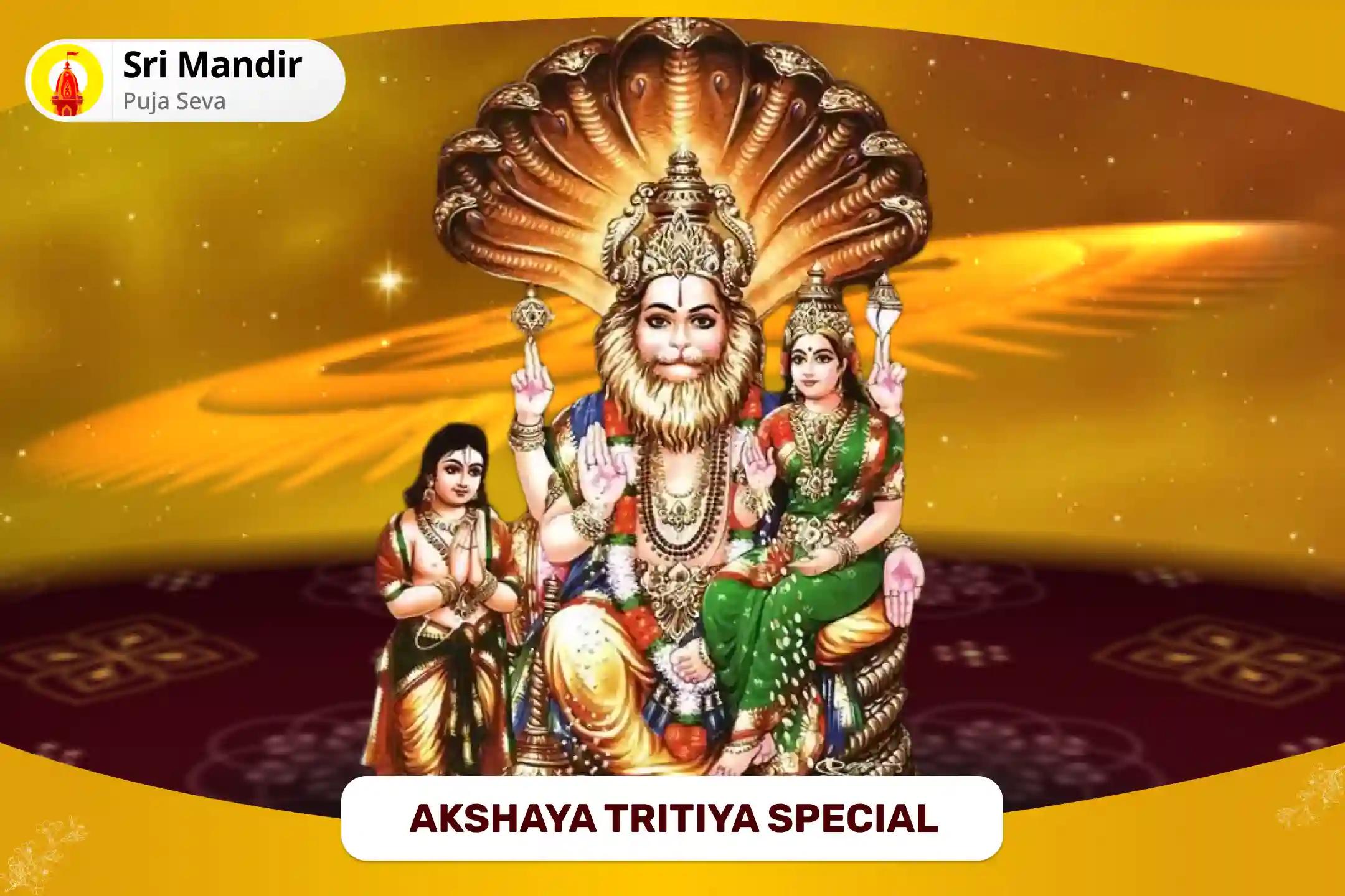 Akshaya Tritiya Special Lakshmi-Narasimha Yagya, Vastra Daan and Anna Daan for Financial Abundance and Material Well-being