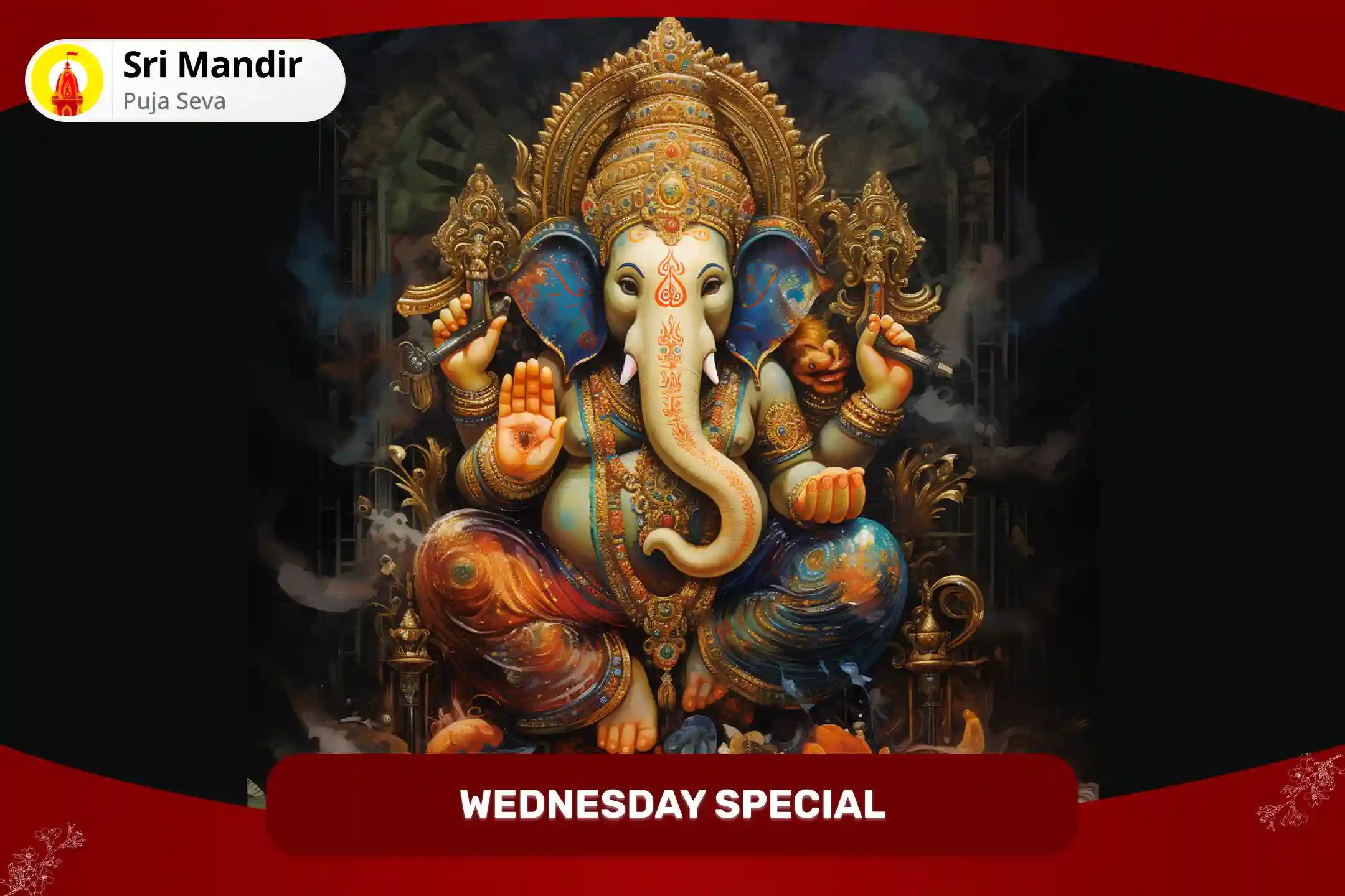 Wednesday Special Ucchista Ganesh Stotra Path & Tantrokta Havan and 1008 Ganesh Mool Mantra Jaap for Protection from Negative Energies and Removal of Obstacles