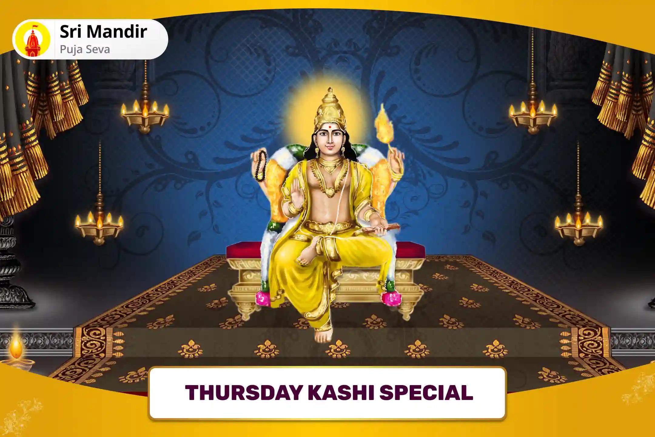 Thursday Kashi Special Guru Chandal Dosha Nivaran Puja for Prosperity and Material Well-Being