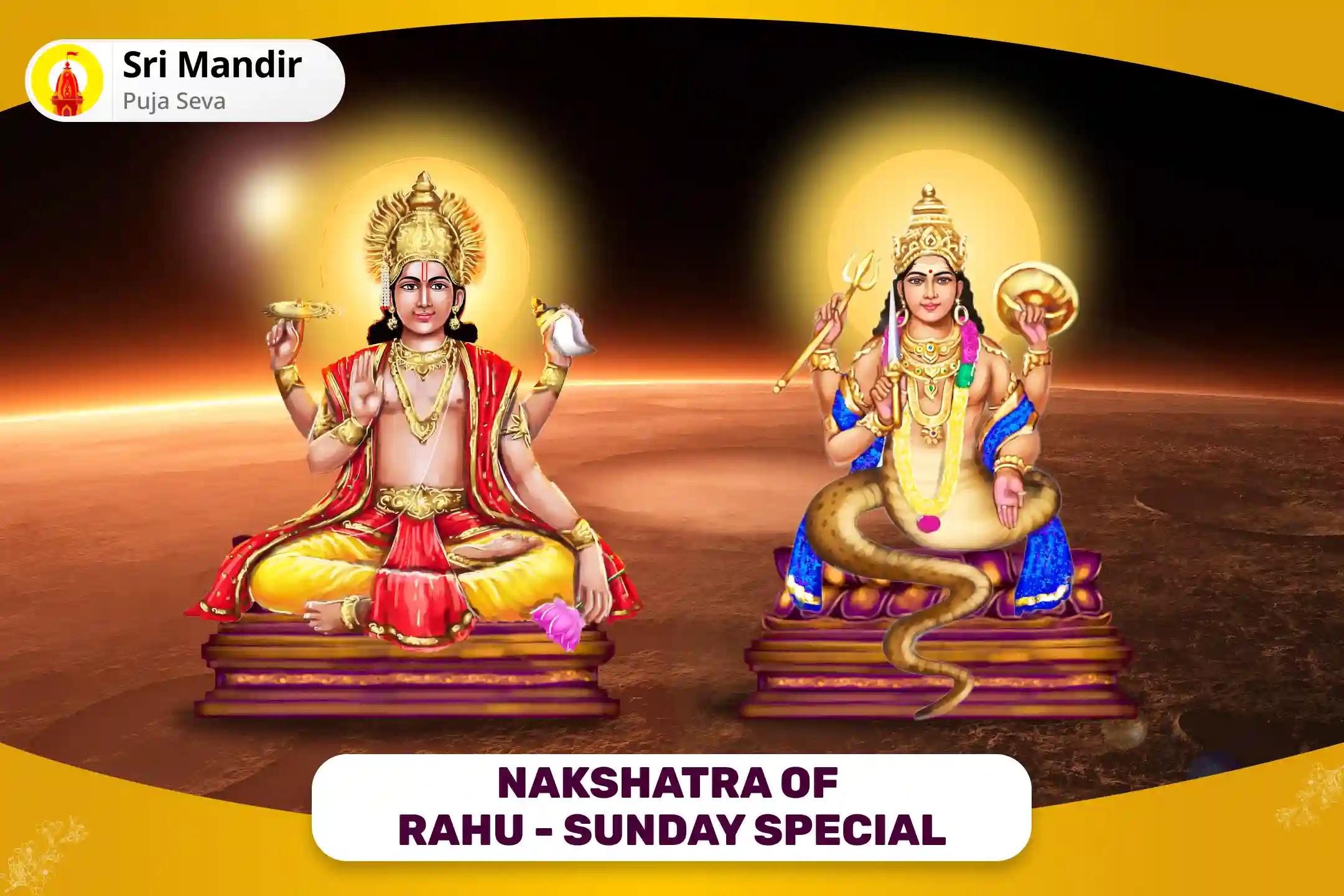 Nakshatra of Rahu - Sunday Special Rahu-Surya Grahan Dosh Puja To Receive Blessing for Emotional Stability and Overcoming Insecurities