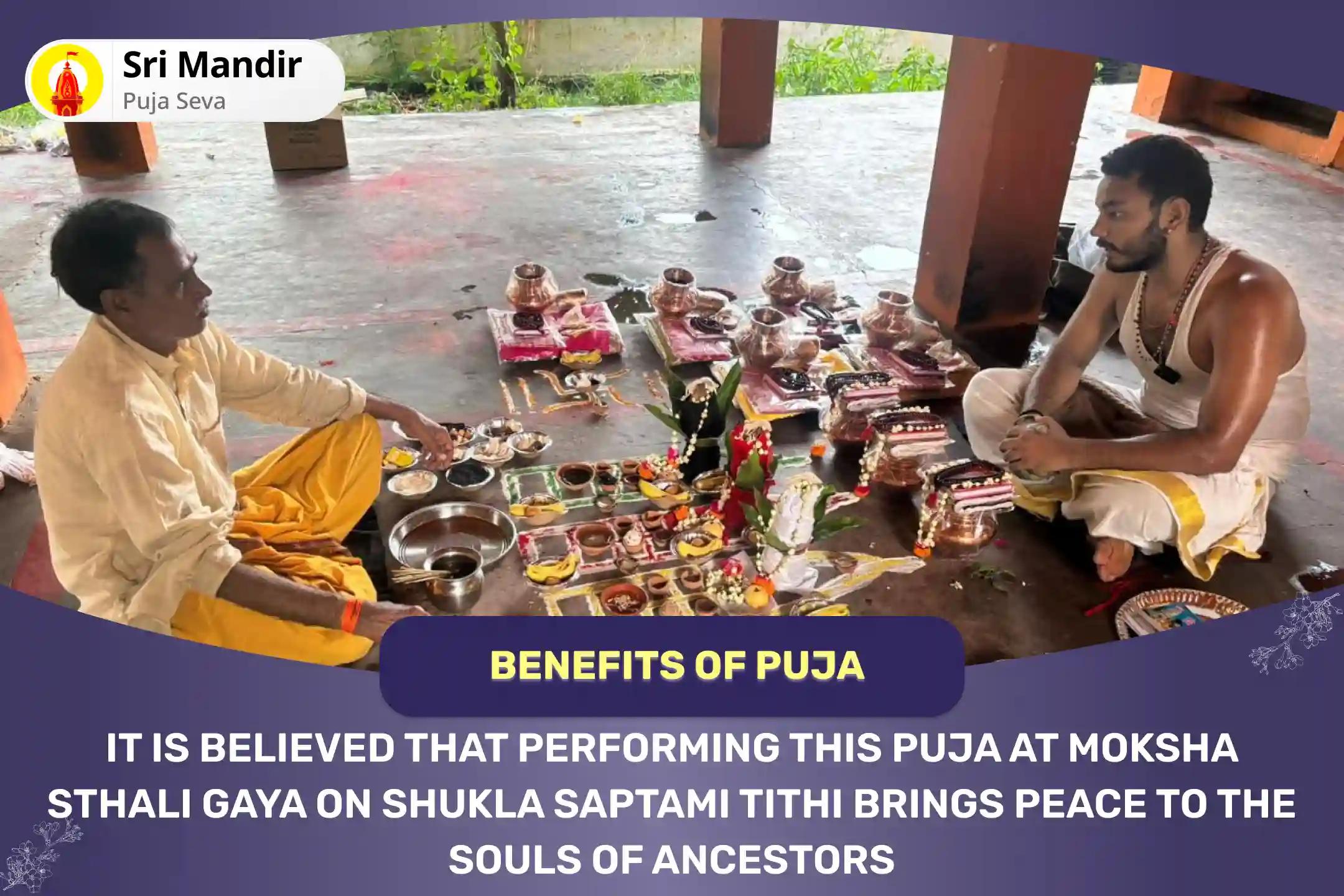 Saptami Gaya Moksha Teerth Special Pitru Dosha Nivaran Puja For Peace of Ancestor's souls and Resolving Family Disputes