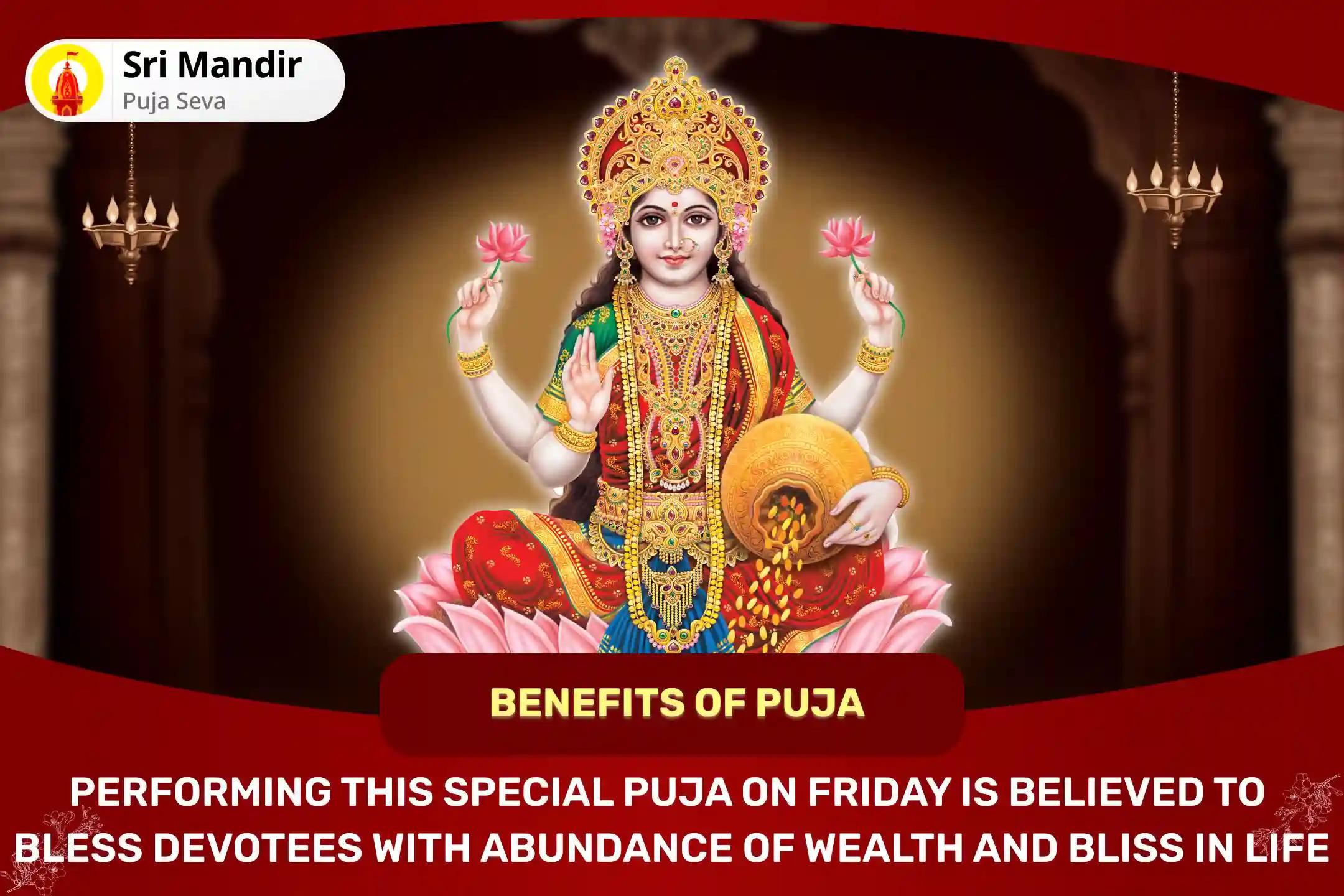 Friday Nakshatra of Shukra Special 11,000 Mahalakshmi Mantra Jaap, Vaibhav Lakshmi Puja and Havan to get Blessings for Abundance of Wealth and Bliss in Life