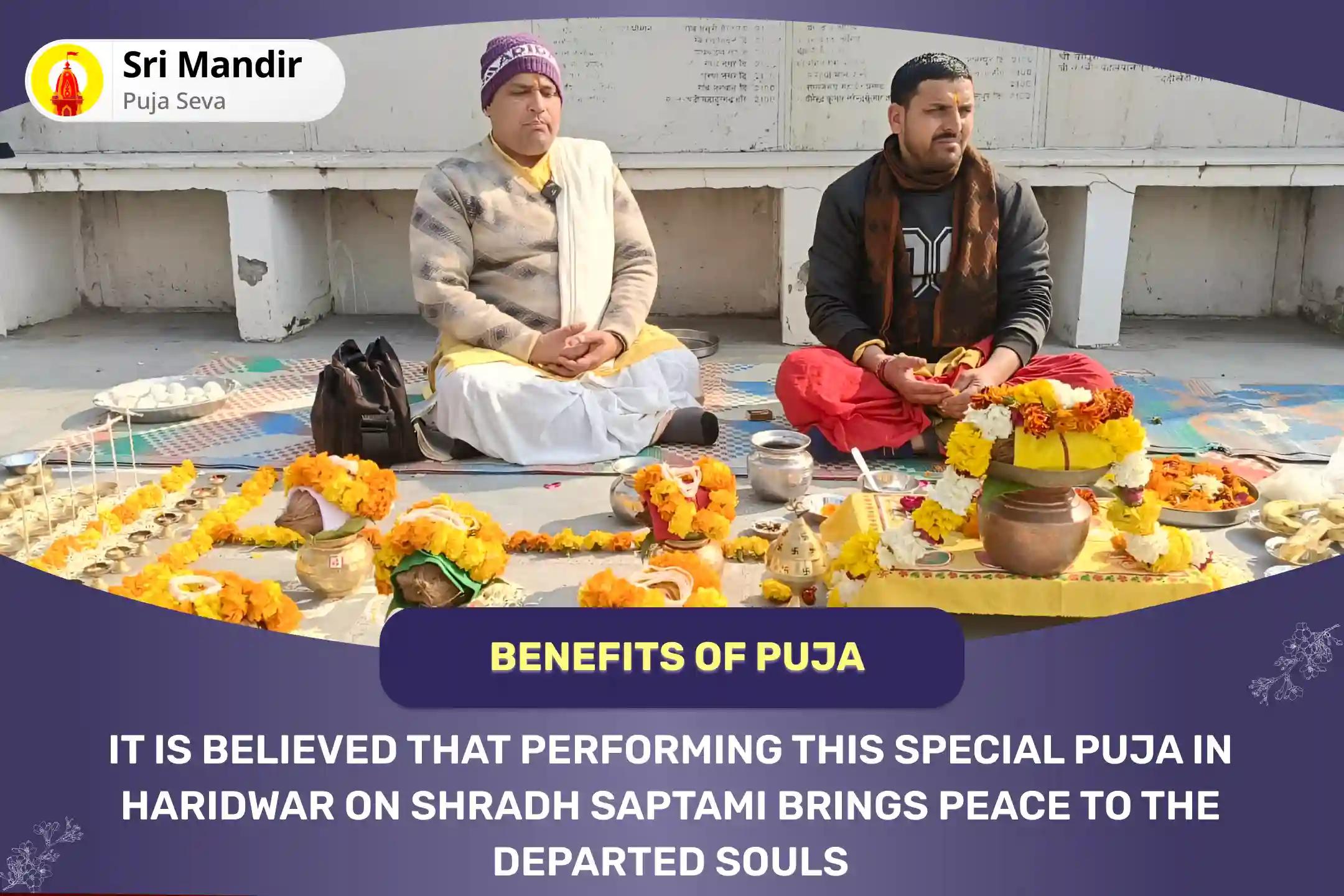 Shradh Saptami Haridwar Special Narayan Bali, Naag Bali and Pitru Shanti Mahapuja for Peace and Liberation of Departed Souls