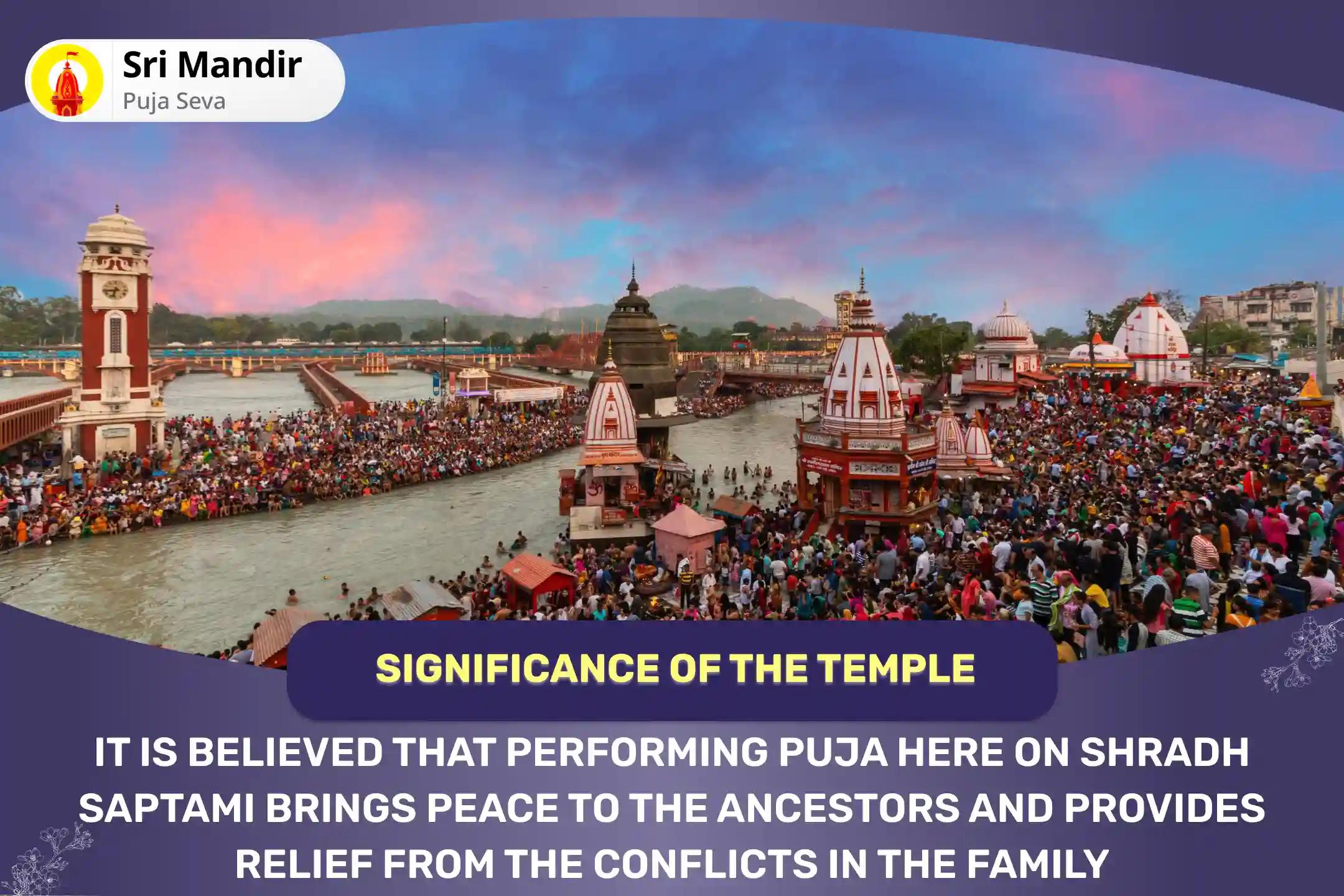 Shradh Saptami Haridwar Special Narayan Bali, Naag Bali and Pitru Shanti Mahapuja for Peace and Liberation of Departed Souls