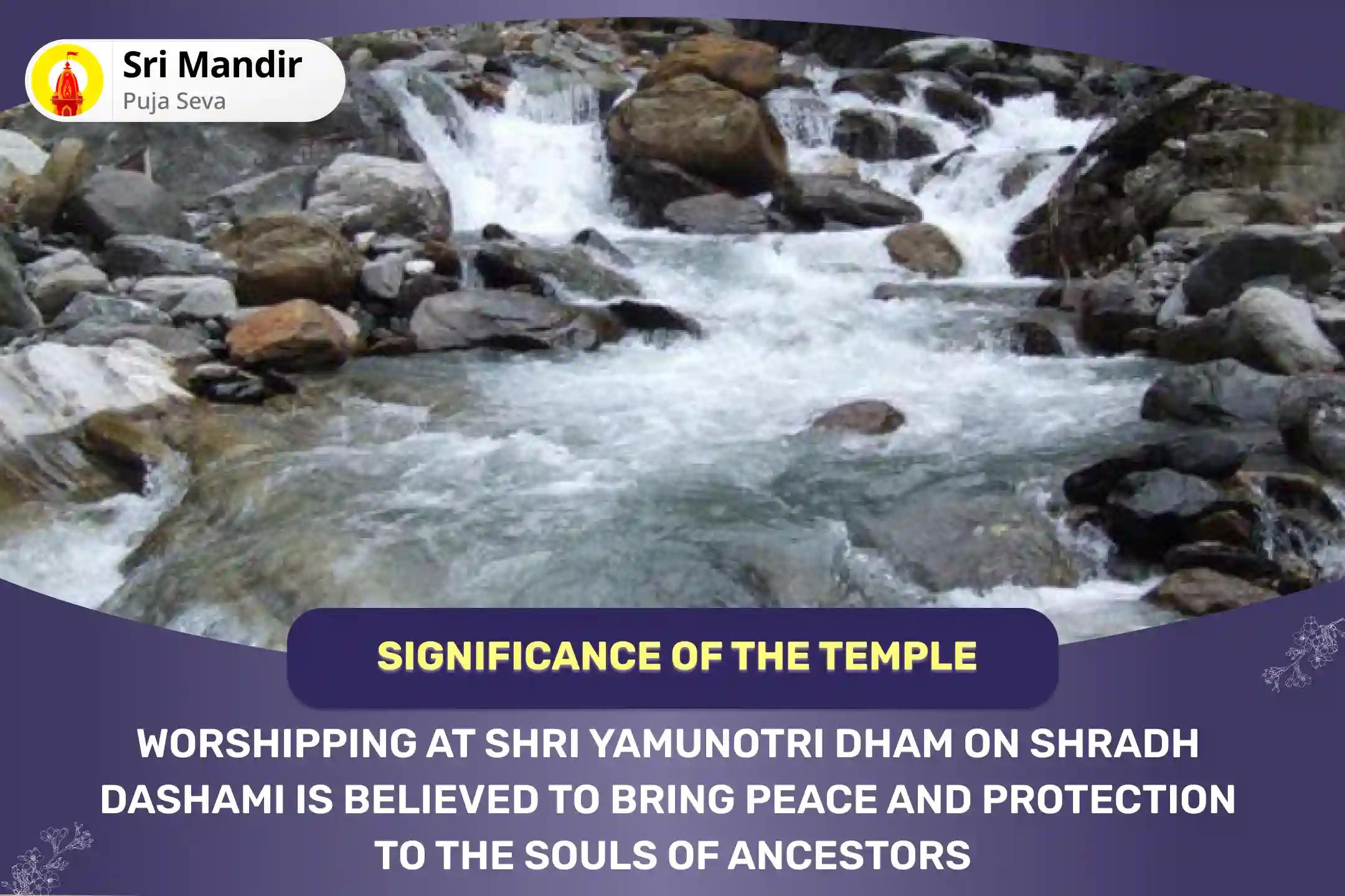 Shradh Dashami Yamunotri Special Pitru Dosh Shanti and Yam Dand Mukti Mahapuja for Peace of Departed Souls and Protection from Negative Energies