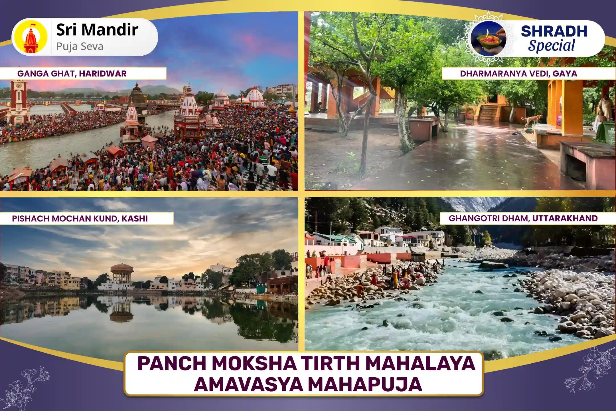 Panch Moksha Tirth Mahalaya Amavasya Mahapuja Pitru Dosha Shanti Panch Tirth Mahapuja and Ganga Dudh Abhishek for Peace of Ancestor's souls and Resolving Family Disputes