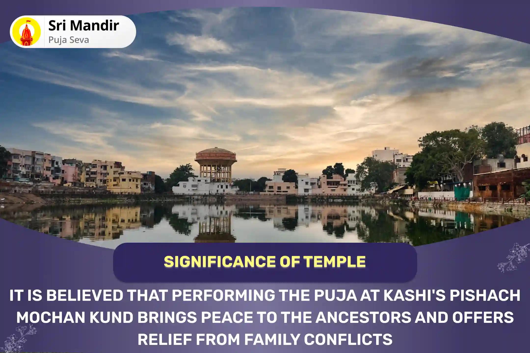 Mahalaya Amavasya Kashi Moksha Tirth Special Pitru Dosh Shanti Mahapuja and Ganga Aarti for Peace of Ancestor's souls and Resolving Family Disputes