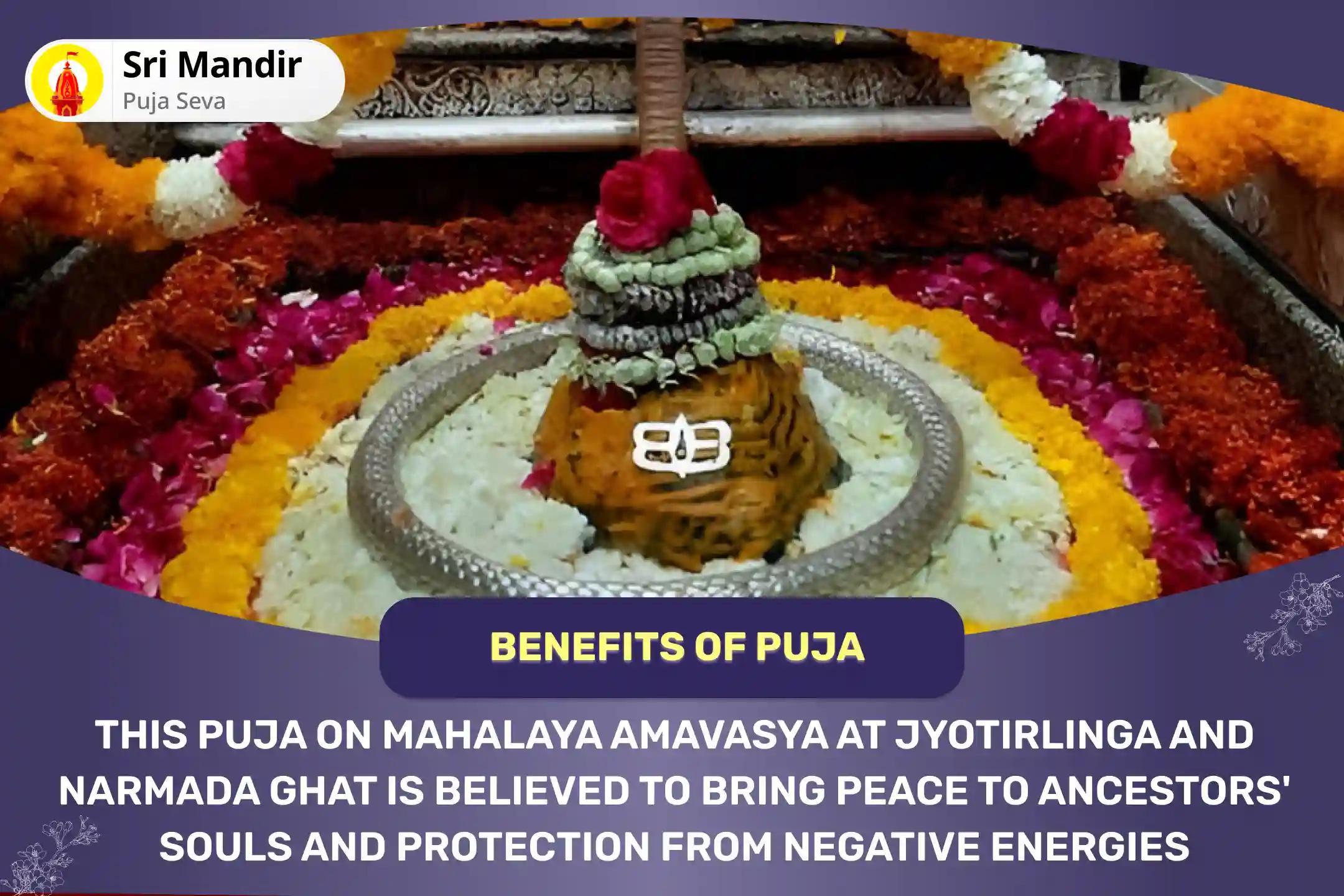 Mahalaya Amavasya Jyotirlinga and Narmada Ghat Combo Special Pitru Dosh Shanti Puja and 11,000 Shiv Aghor Mantra Jaap For peace of ancestors' souls and protection from negative energies