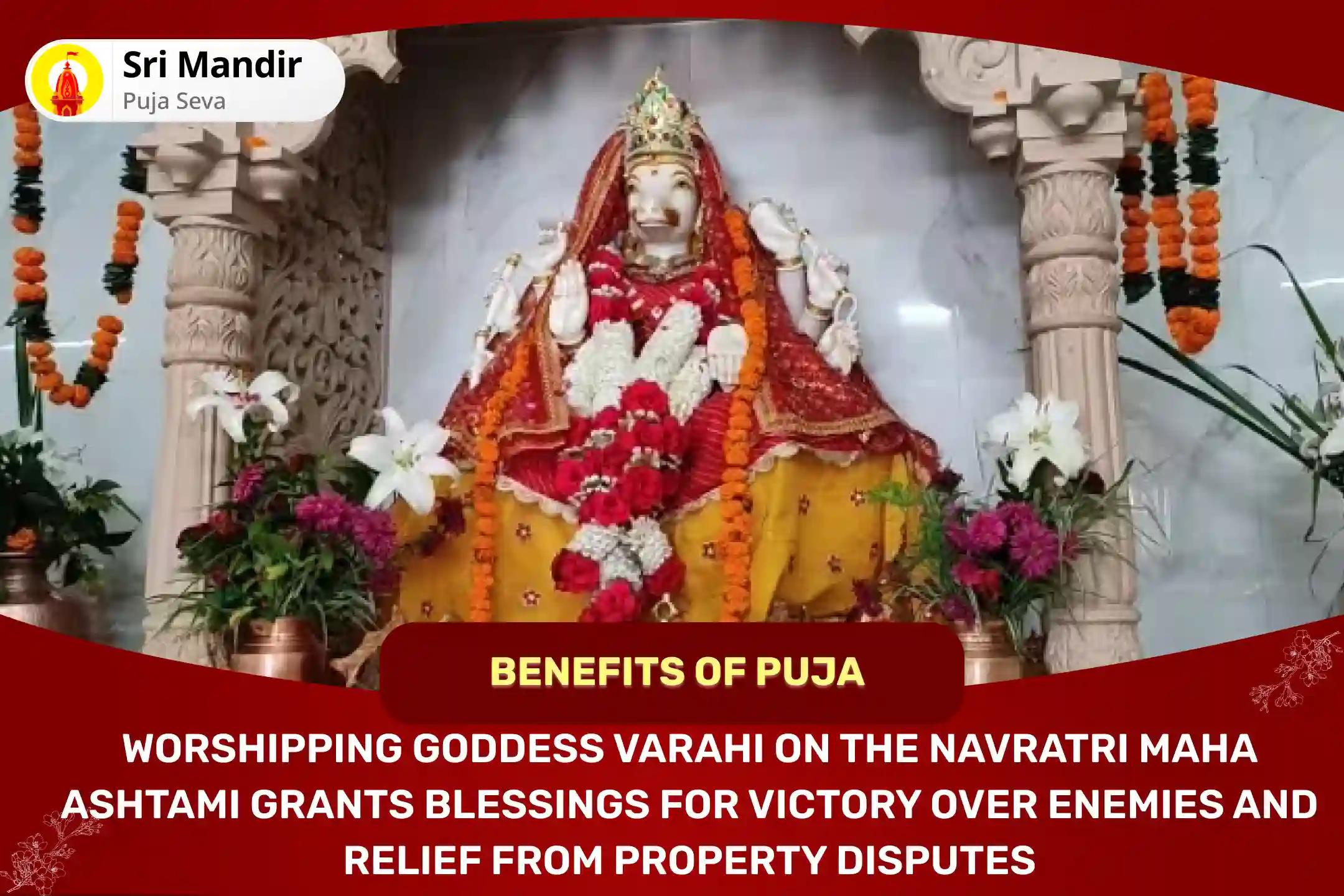 Navratri Maha Ashtami Sapta Matrika Special 11,000 Varahi Mool Mantra Jaap, Sri Suktam and Varahi Homa For Divine Blessings of Victory over Enemies and Resolving Property Disputes