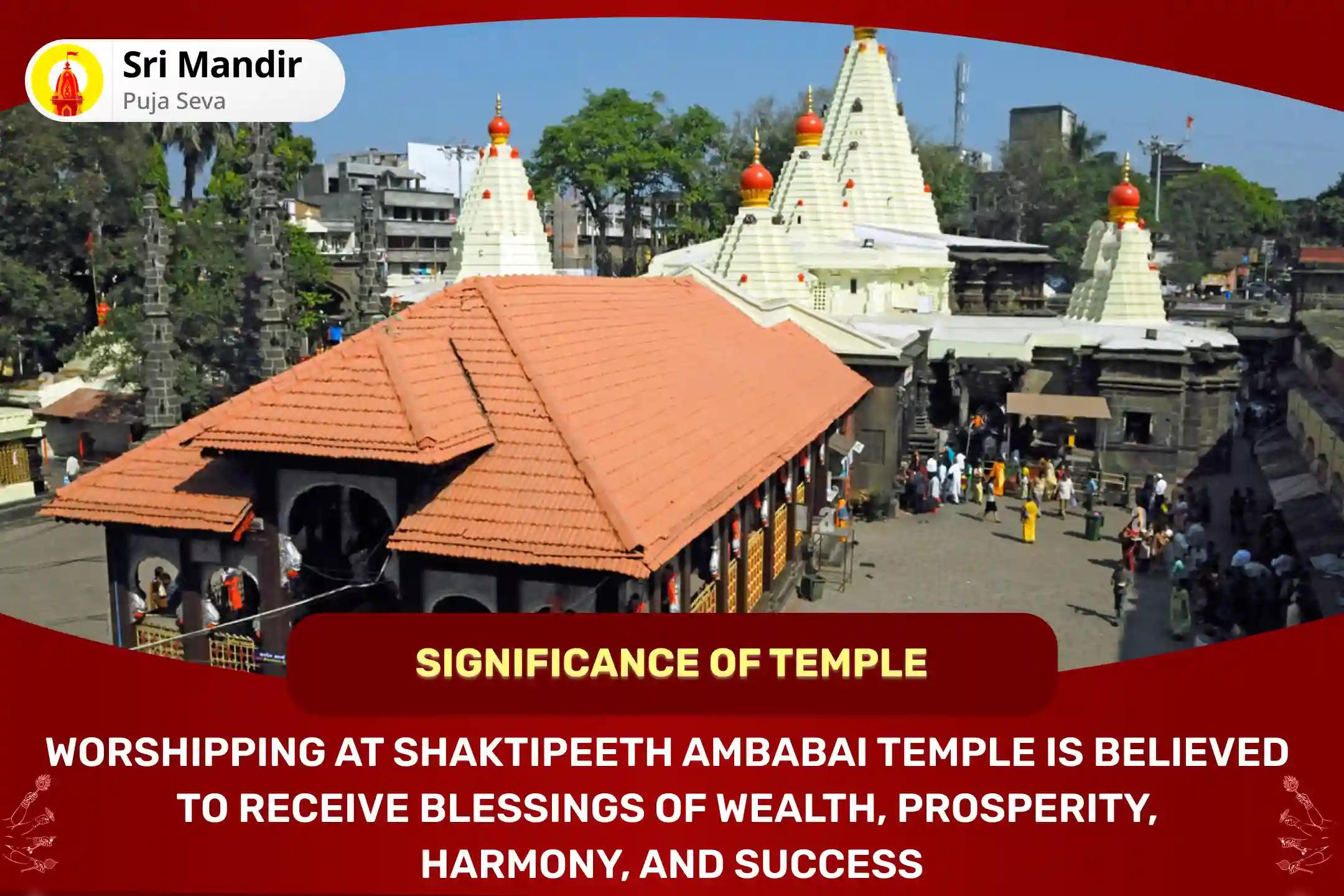 Shaktipeeth Kolhapur Ambabai Special 11,000 Mahalakshmi Mantra Jaap, Vaibhav Lakshmi Puja and Havan to get Blessings for Abundance of Wealth and Bliss in Life