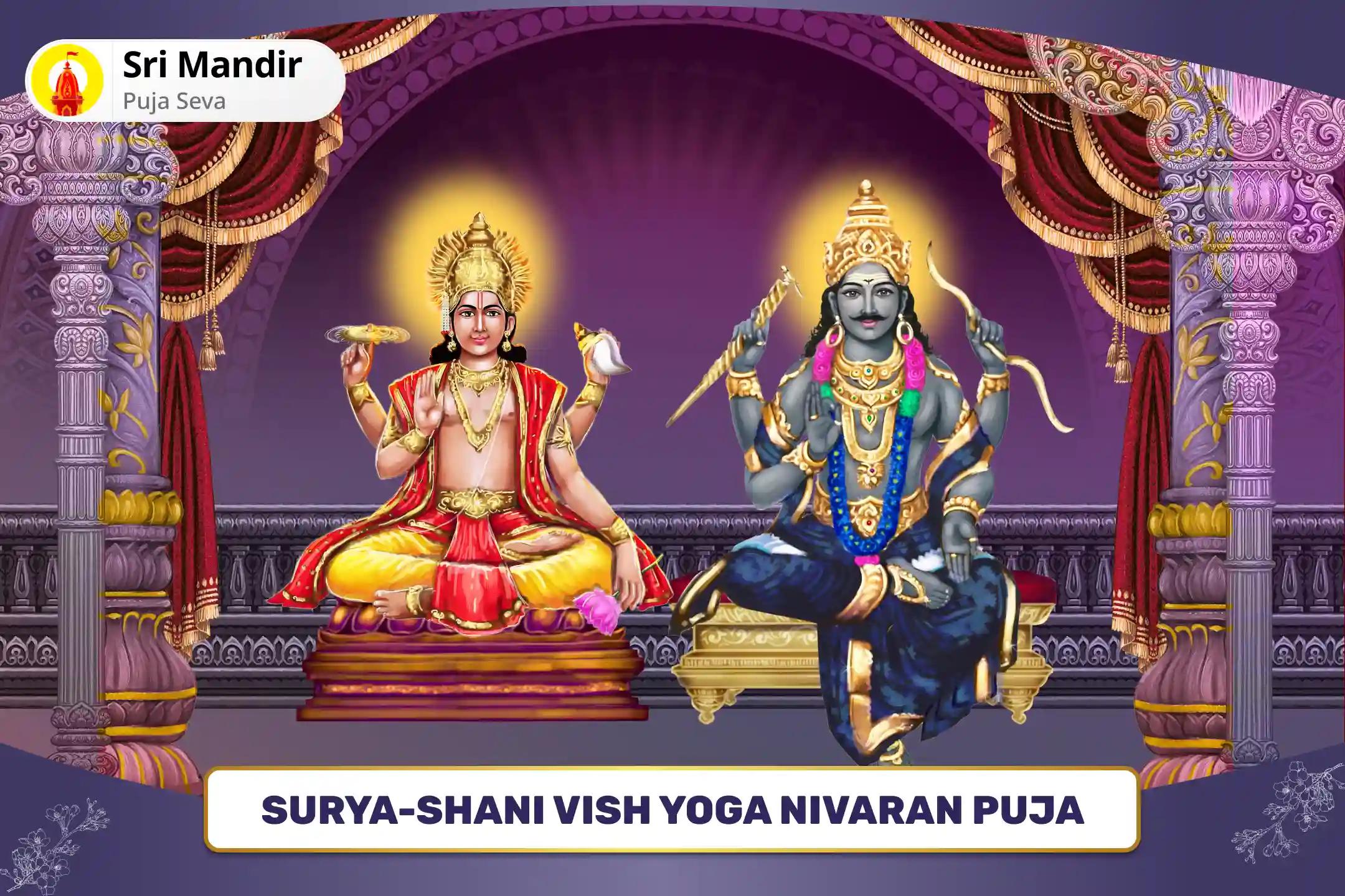 Surya-Shani Vish Yoga Nivaran Puja 6,000 Surya Mool Mantra Jaap & 19,000 Shani Mool Mantra Jaap, and Havan for Success in Government Endevours and Court Cases