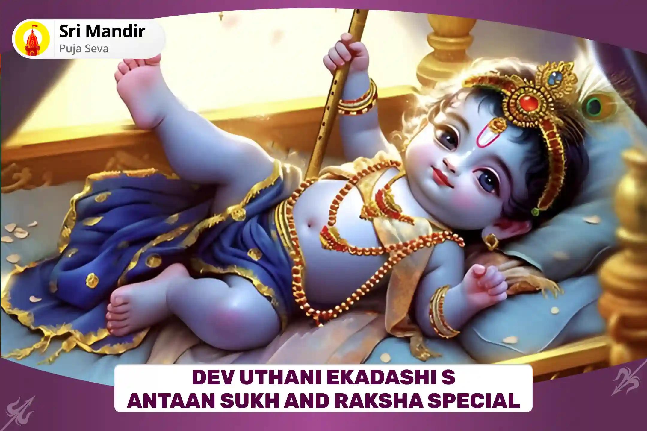 Dev Uthani Ekadashi Santaan Sukh and Raksha Special Sankat Vinashak 11,000 Santaan Gopal Mantra Jaap and Laddu Gopal Panchamrit Abhishek for Blessing of Protection and Well-being of Children