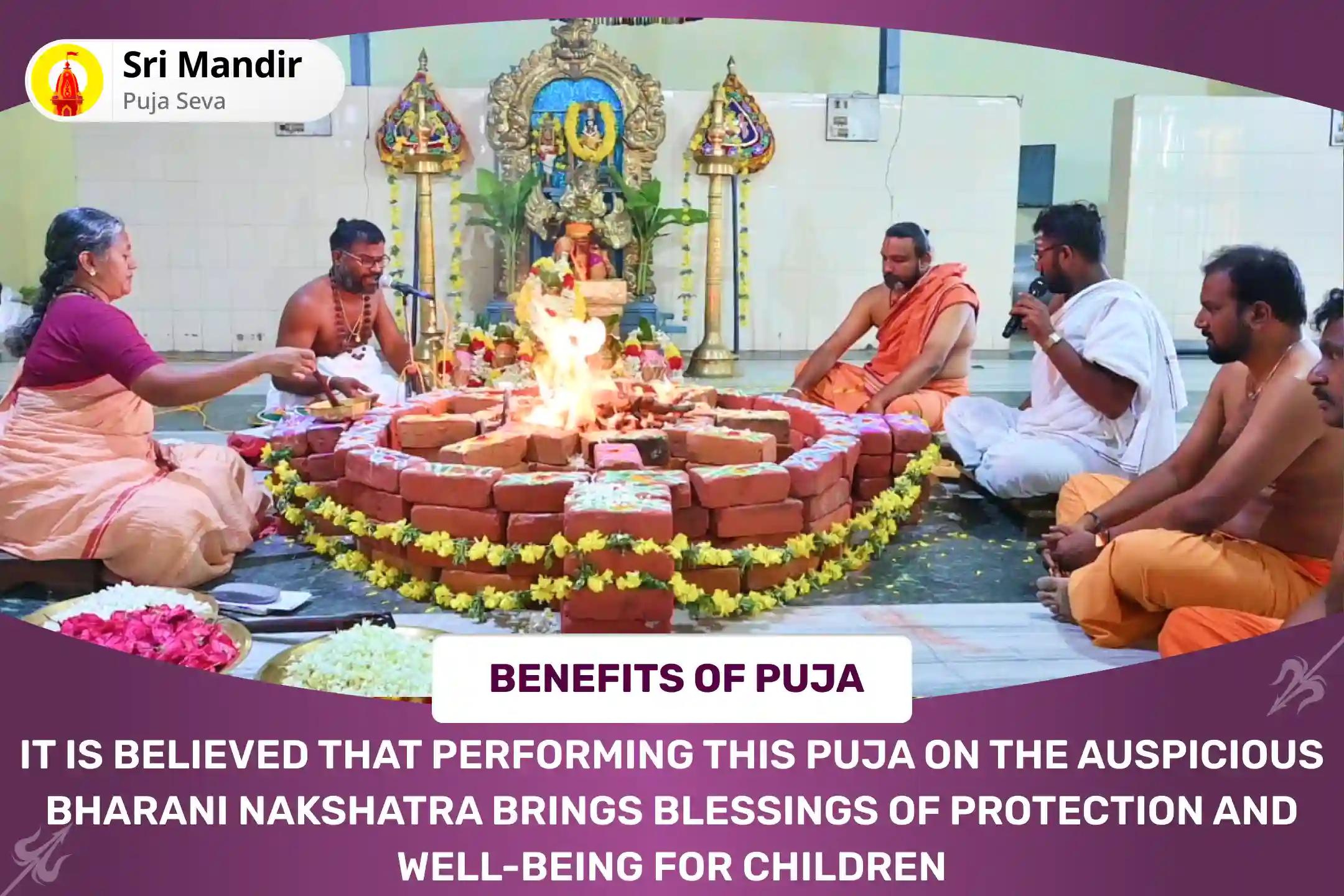 Bharani Nakshatra Santaan Sukh Special Putrada Shashti Pujan and Garbha Rakshambika Homa for Blessing of Protection and Well-being of Children