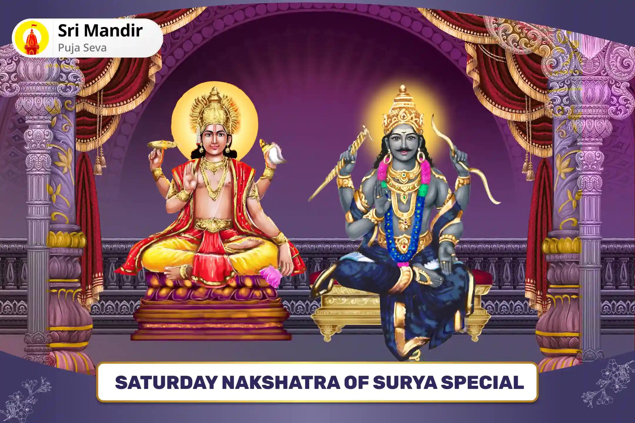 Saturday Nakshatra of Surya Special 6,000 Surya Mool Mantra Jaap & 19,000 Shani Mool Mantra Jaap, and Havan for Success in Government Endeavours and Court Cases