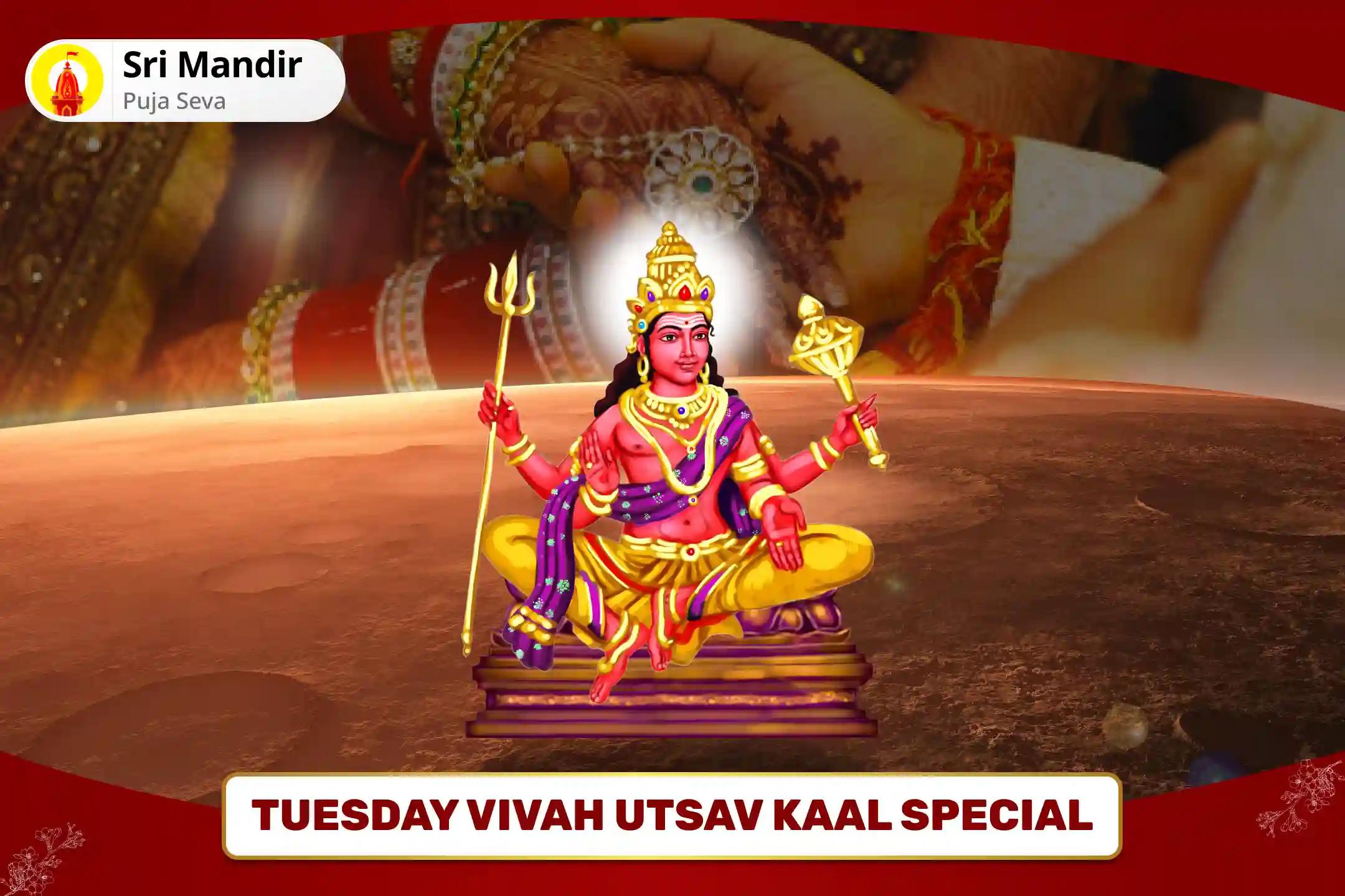Tuesday Vivah Utsav Kaal Special Manglik Dosh Nivaran Mahapuja, Bhaat Puja and Shri Mangalnath Mahabhishek to Avoid Delay in Marriage or Conflicts in Relationships