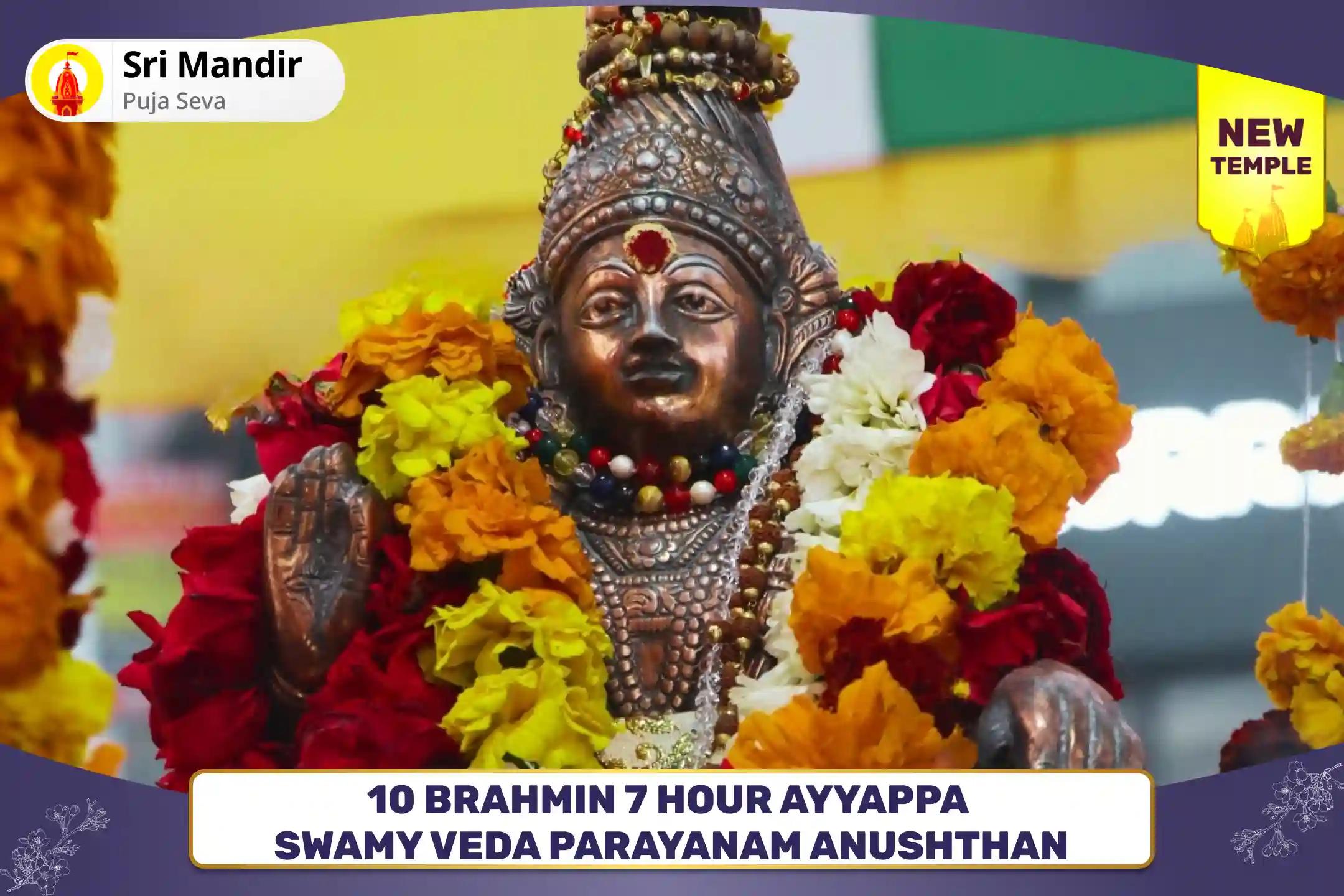 10 Brahmin 7 Hour Ayyappa Swamy Veda Parayanam Anushthan Chaturveda Parayanam Puja, Shri Rudram and Shri Suktam Path A Transformative Journey for Fulfillment of All Wishes and Victory over Evil & Ignorance