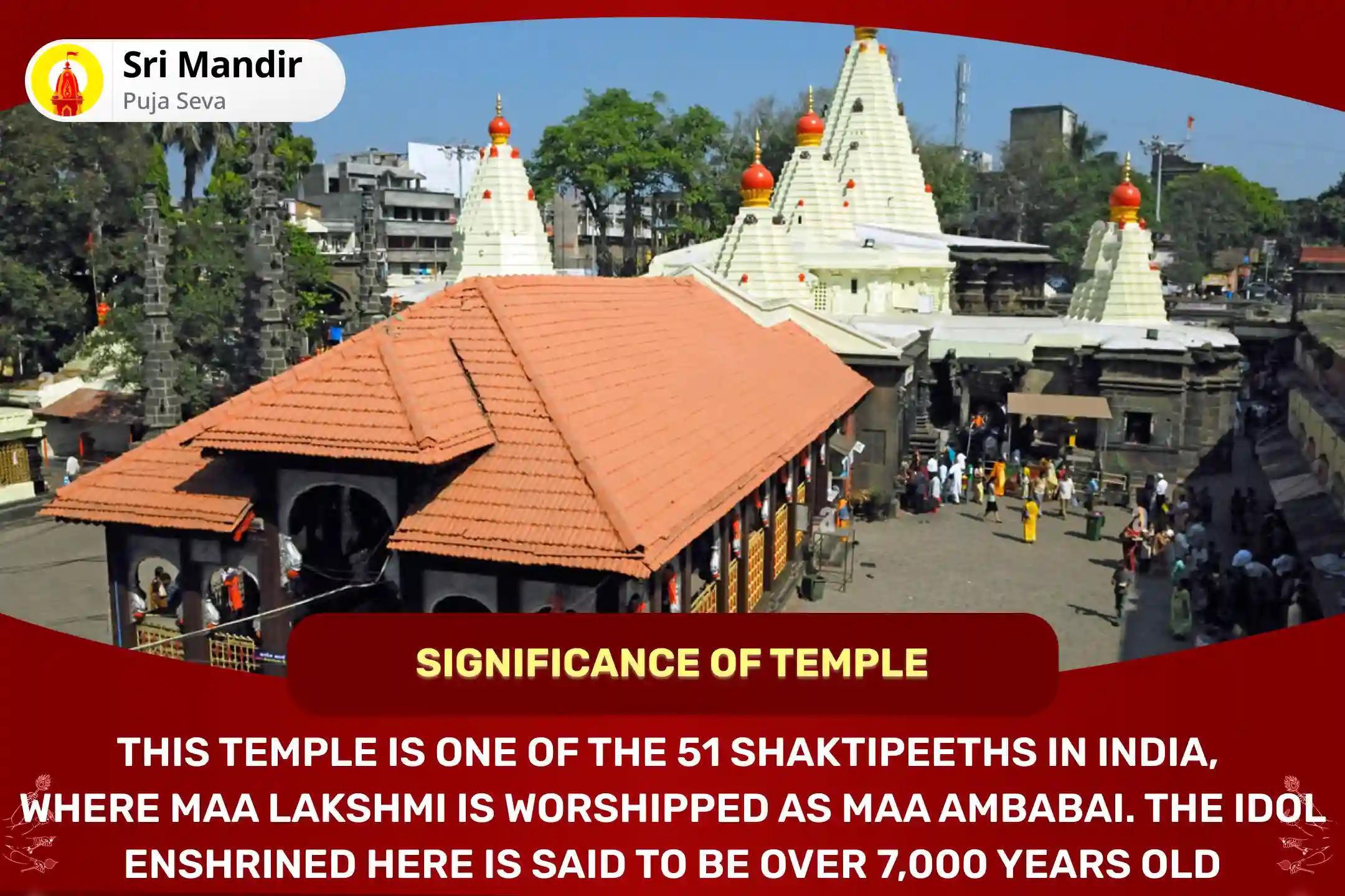 Purnima Shaktipeeth Kolhapur Ambabai Special 11,000 Mahalakshmi Mantra Jaap, Vaibhav Lakshmi Puja and Havan to get Blessings for Abundance of Wealth and Bliss in Life