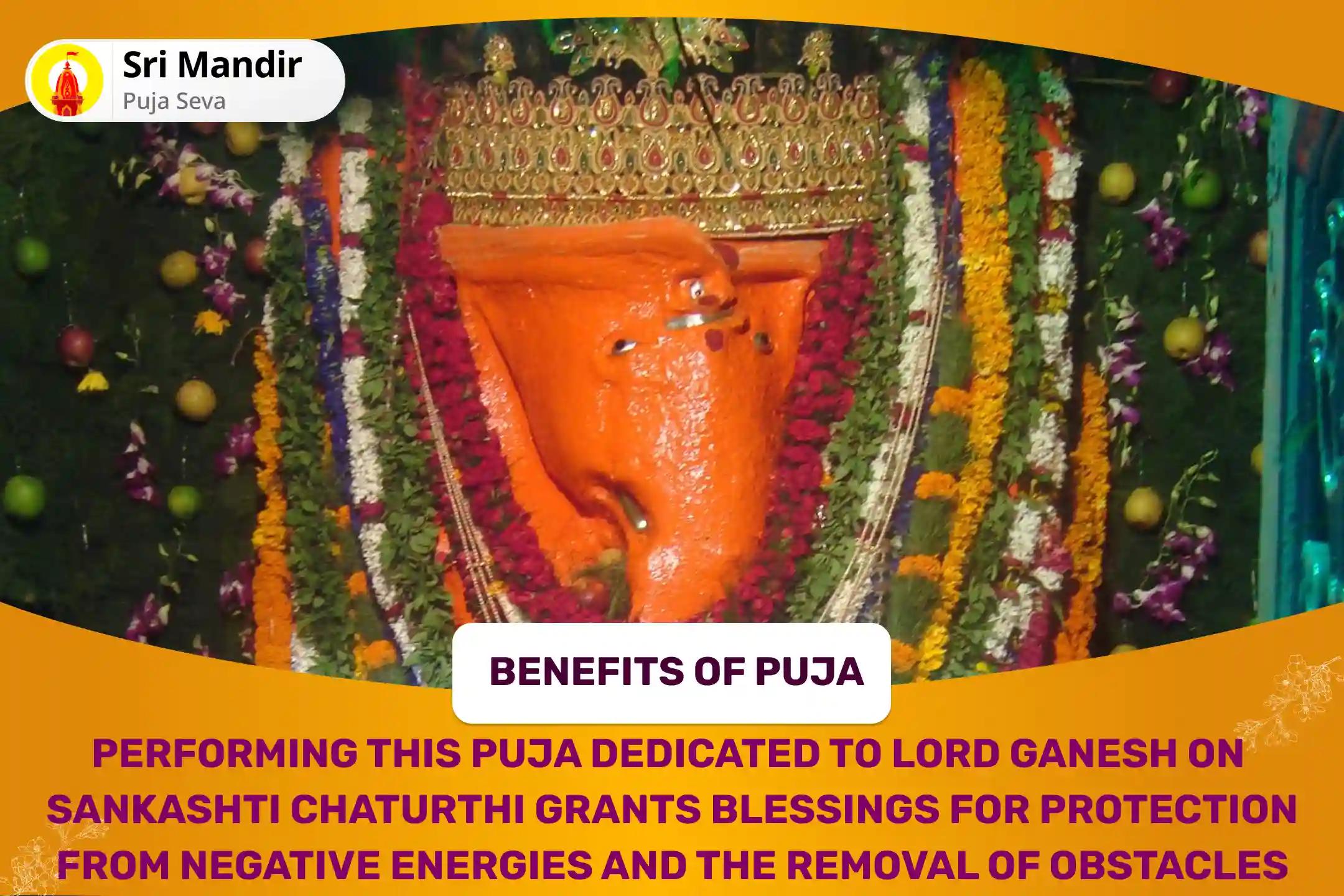 Sankashti Chaturthi Ganesh Tantrokta Special Muladhara Chakra Jagriti Pujan and Ucchista Ganesh Tantrokta Mahayagya for Removal of Obstacles and Negativity in Life
