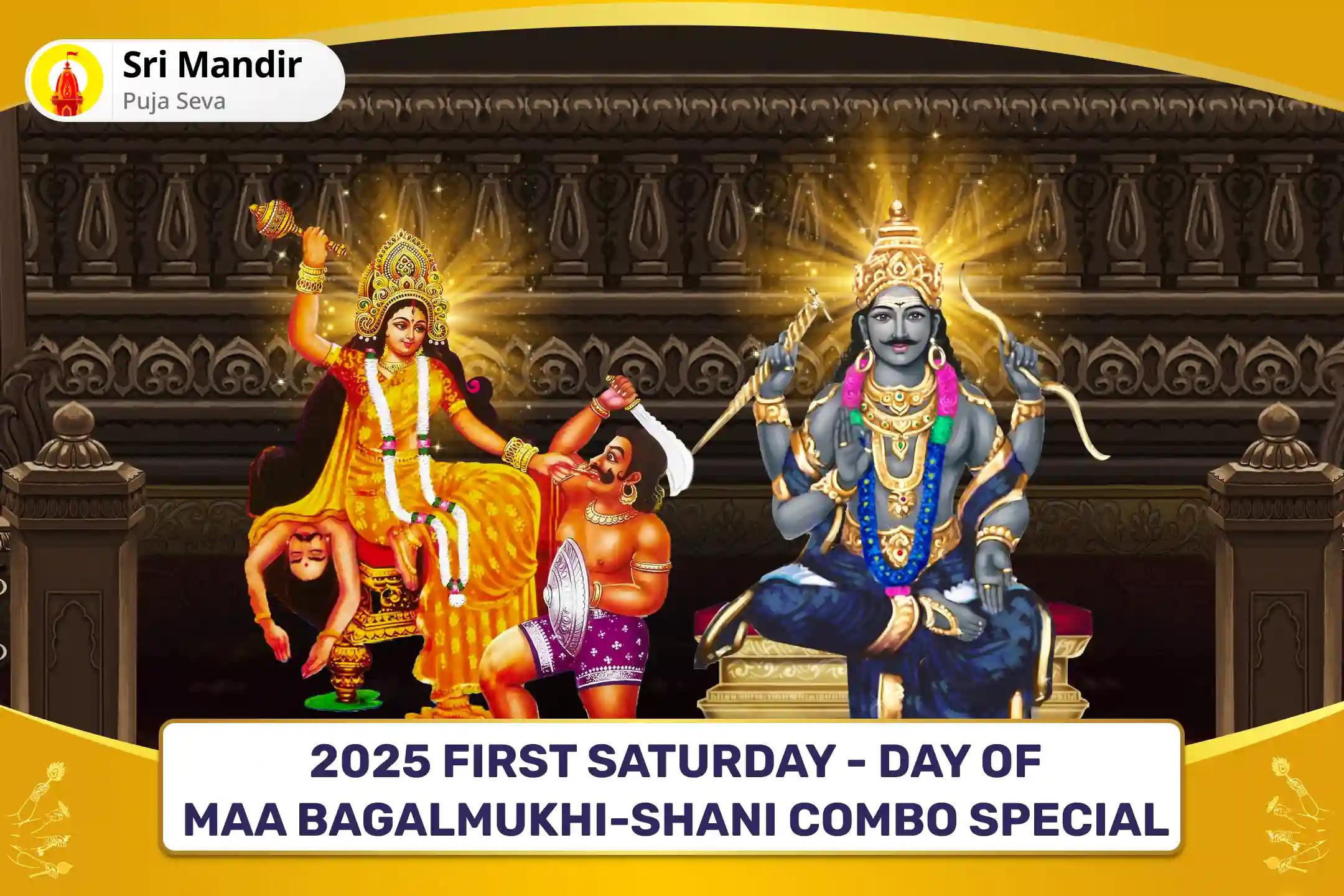 2025 First Saturday - Day of Maa Bagalmukhi-Shani Combo Special Maa Bagalamukhi Tantra Yukta Havan and Shani Til Tel Abhishek to get Blessing for Victory over Enemies and in Court Cases