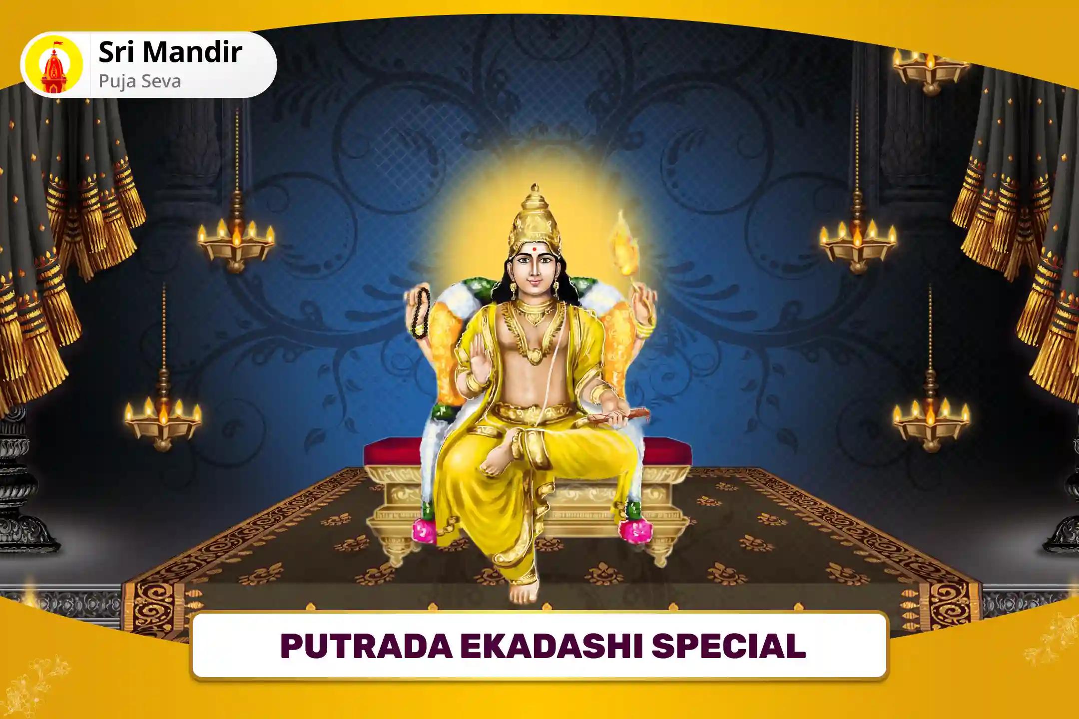 Putrada Ekadashi Special 16000 Brihaspati Graha Mool Mantra Jaap & Sudarshan Havan for blessings to find Ideal Partner and Relationship Bliss