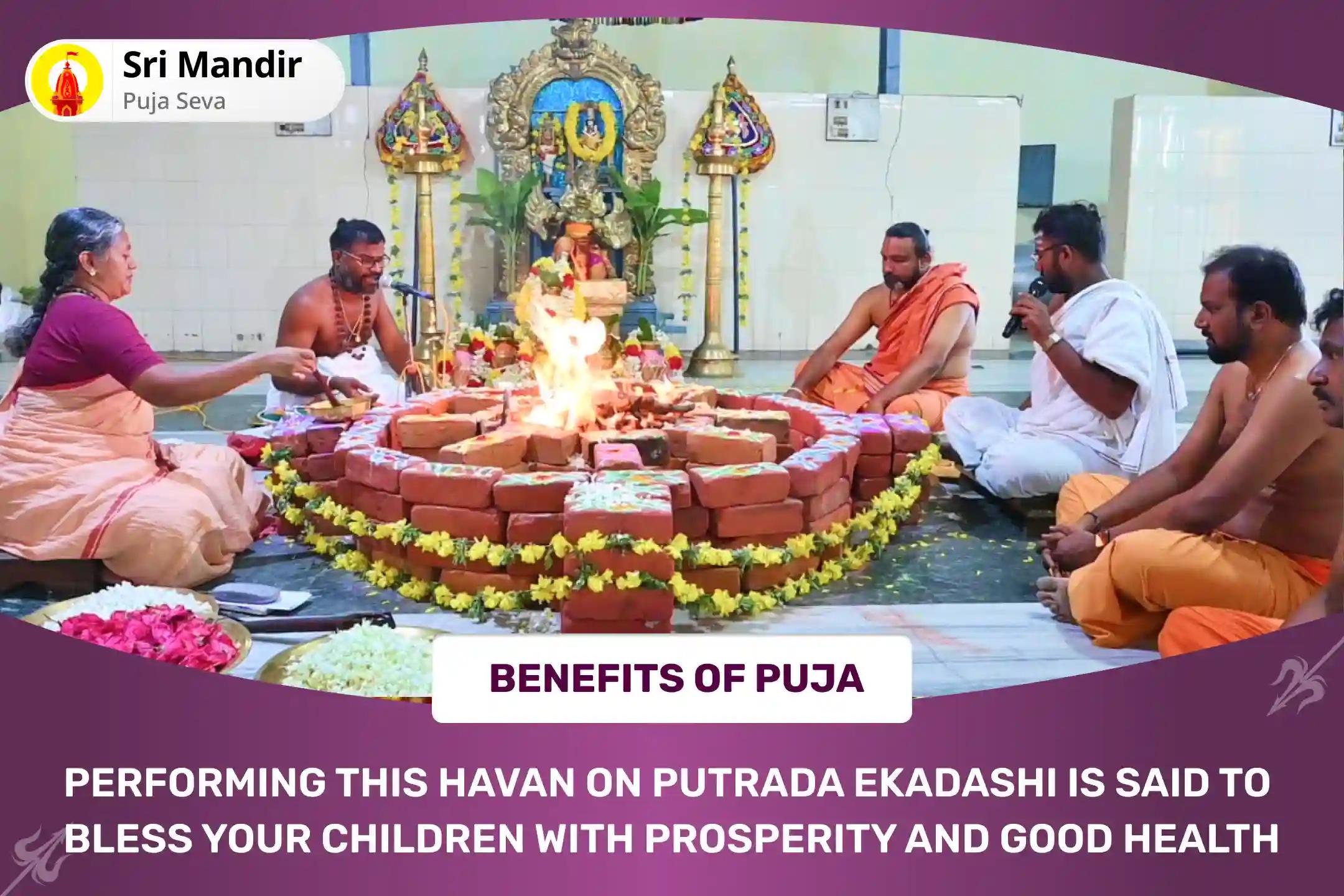 Putrada Ekadashi Santaan Sukh Prapti Special Putra Kameshti Havan for Blessing of Prosperity and Well-Being of your Children