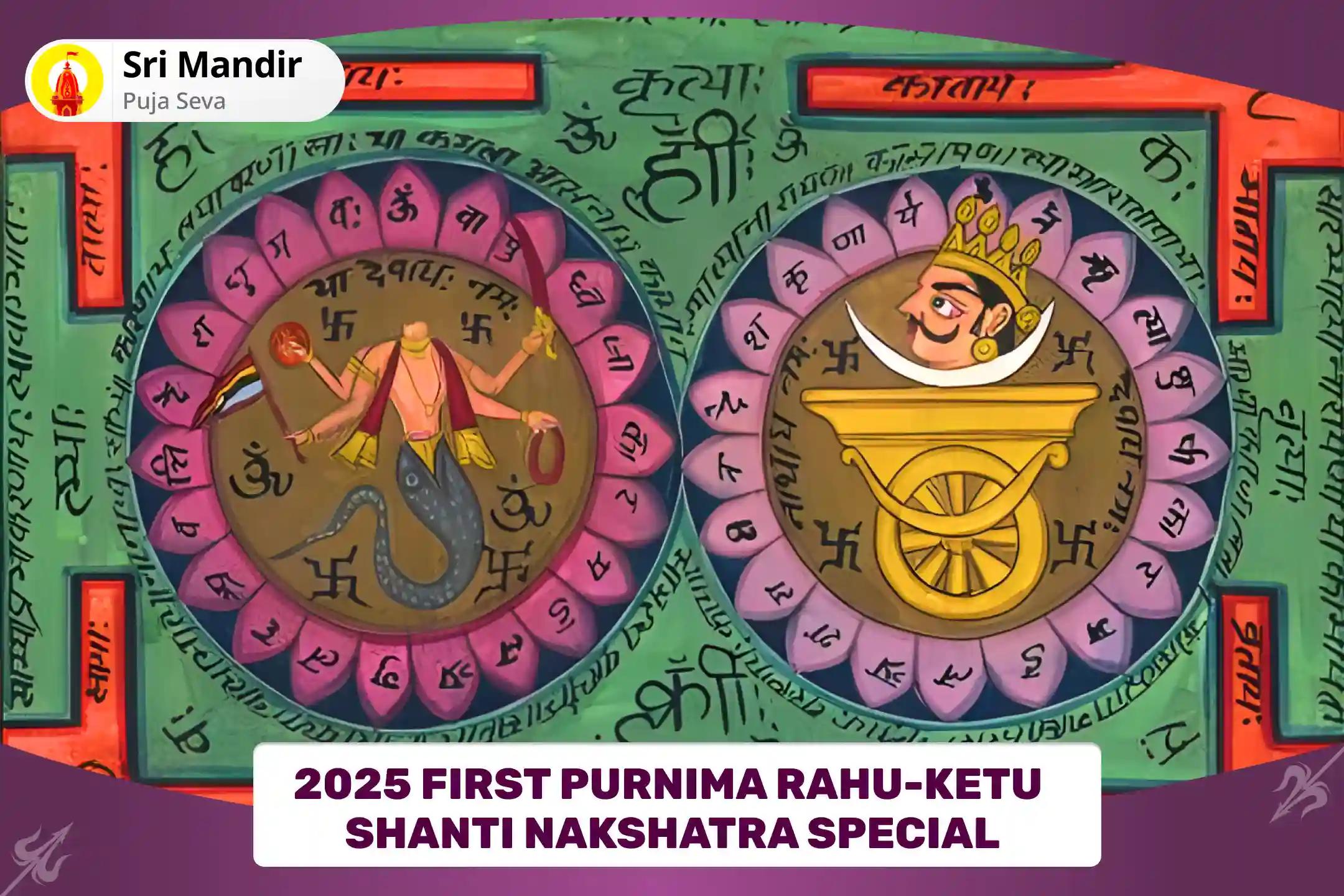 2025 First Purnima Rahu-Ketu Shanti Nakshatra Special Rahu-Ketu Peeda Shanti Puja and Shiv Rudrabishek for Blessing of Mental Clarity and Improved Decision-Making