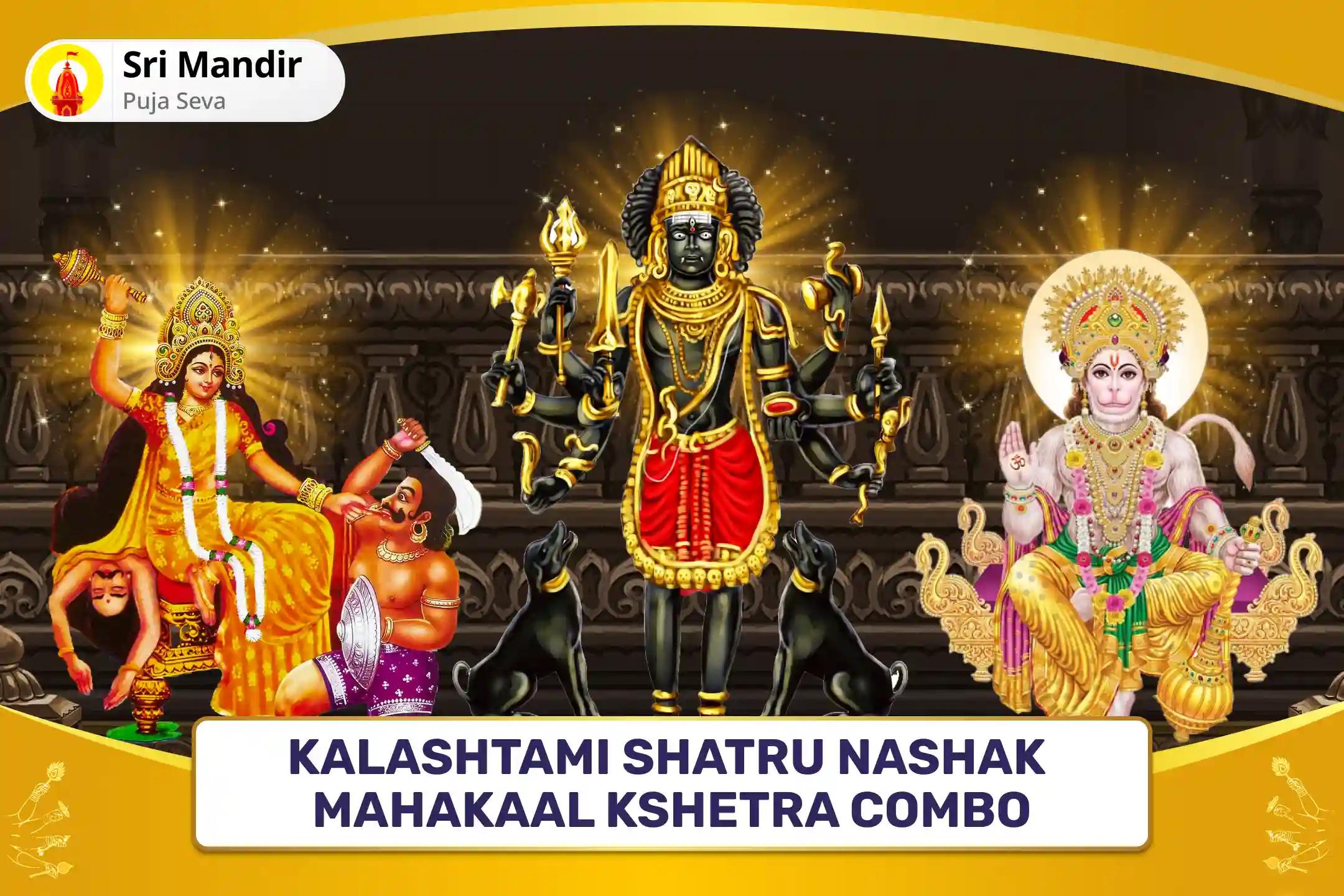 Kalashtami Shatru Nashak Mahakaal Kshetra Combo Maa Bagalamukhi, Kaal Bhairav and Sankat Mochan Hanuman Sarva Kasht Nivaran Puja and Yagya for Protection from Enemies, Destroying Negativity and Removing