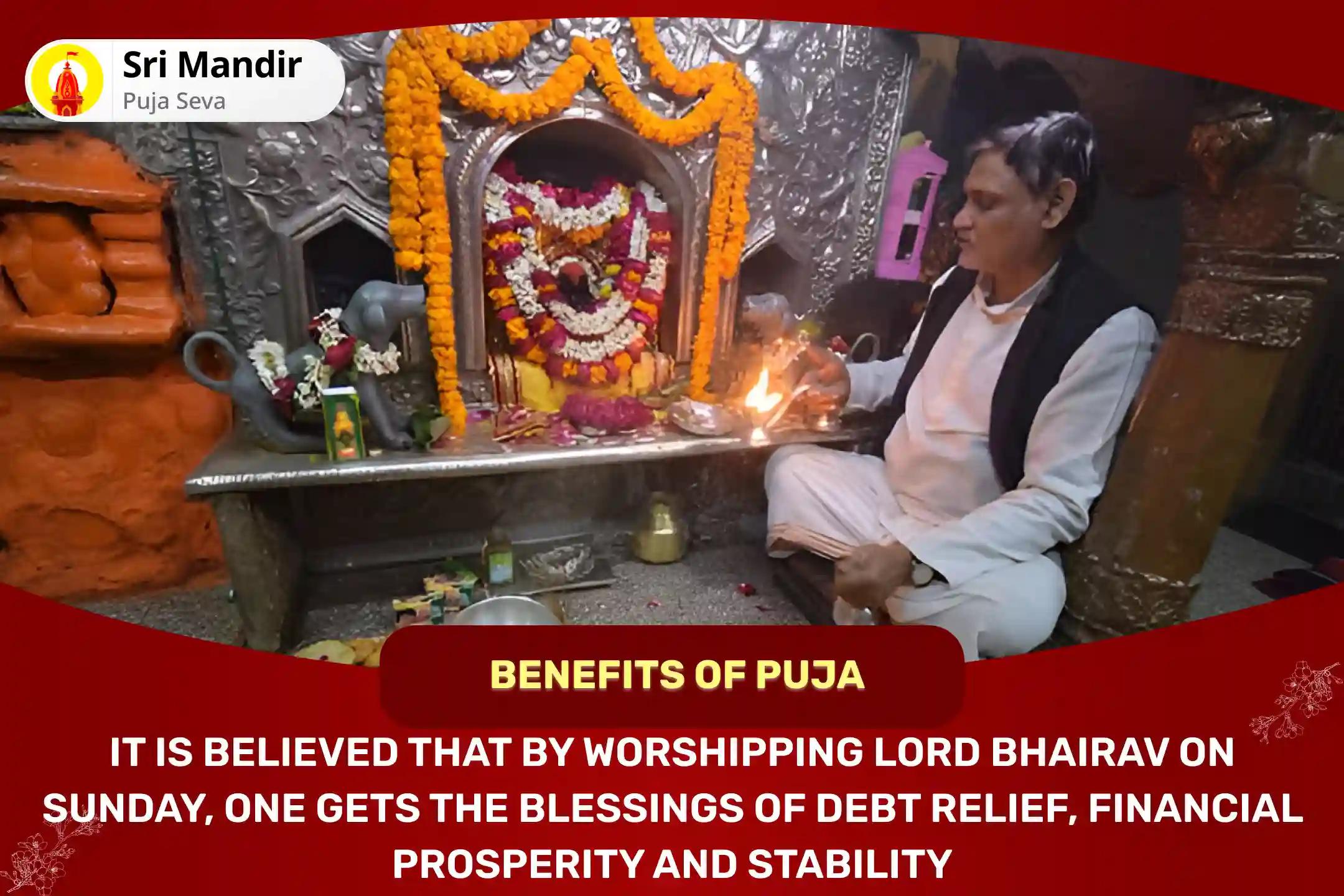 Sunday 'Day of Baba Bhairav' Kashi Special Swarnakarshan Bhairav Mantra Jaap, Batuk Bhairav Stotra Path and Havan For Debt Relief, Financial Abundance and Stability