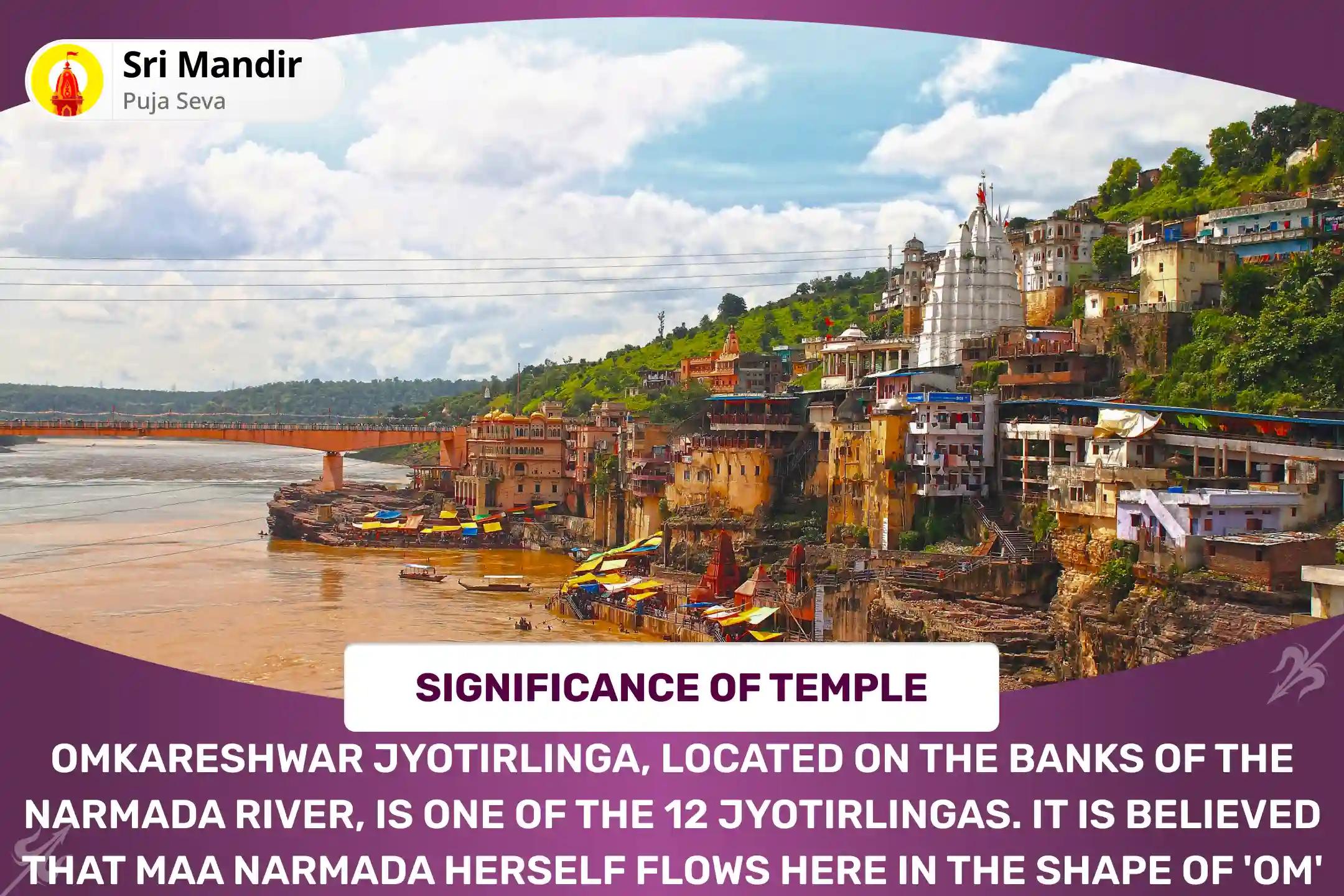 Narmada Jayanti Omkareshwar Jyotirlinga Special Narmada Dudh Abhishek, Narmada Aarti and Shiv Rudrabhishek Pujan for Relief from Ill Health and Peace of Mind and Body