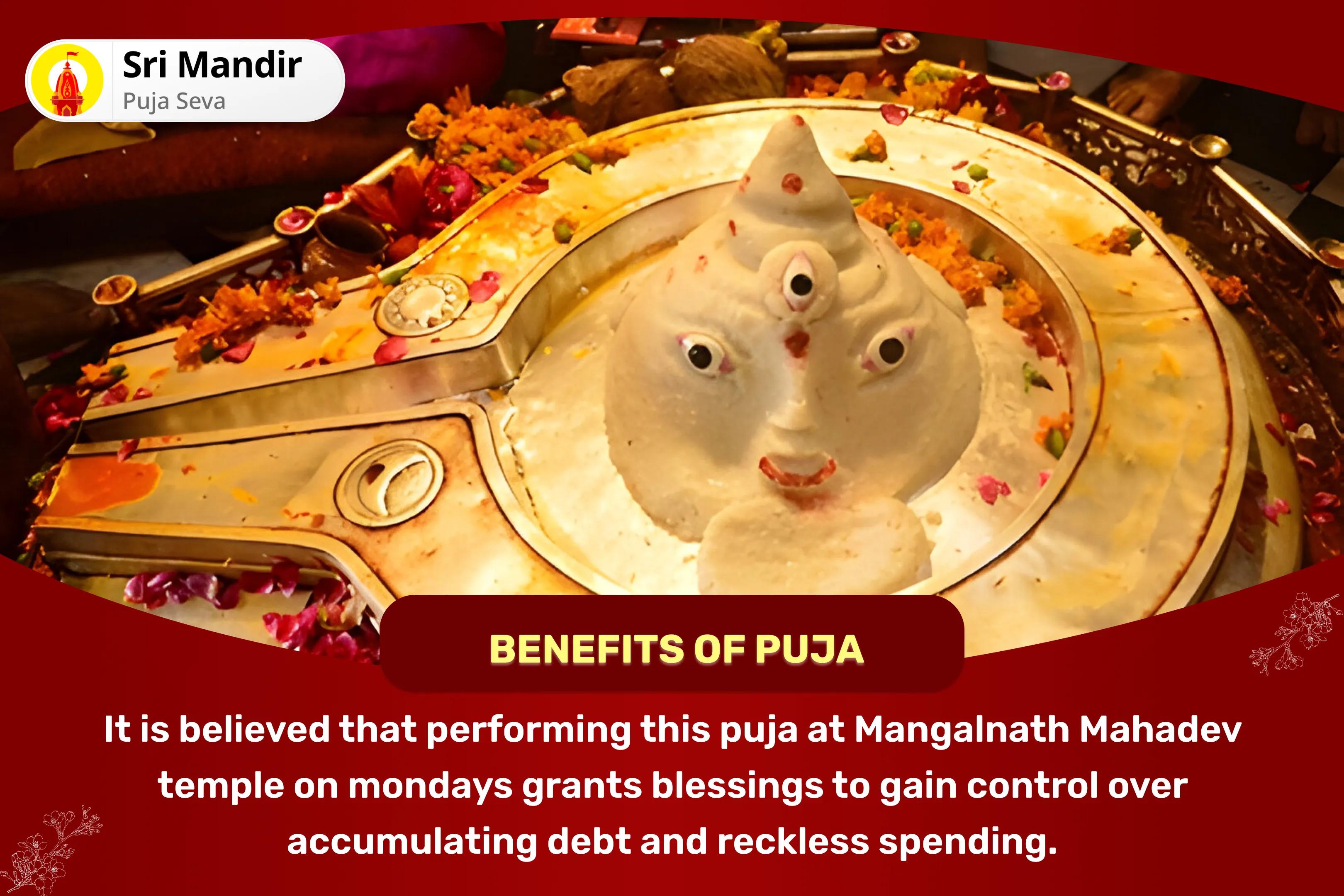 Monday Debt-Relief Mangalnath Mahadev Special Vishwanath Mangal Stotra, Mangalnath Rudrabhishek and Rin Mukti Shiv Havan to Overcome Accumulating Debt and Reckless Spending