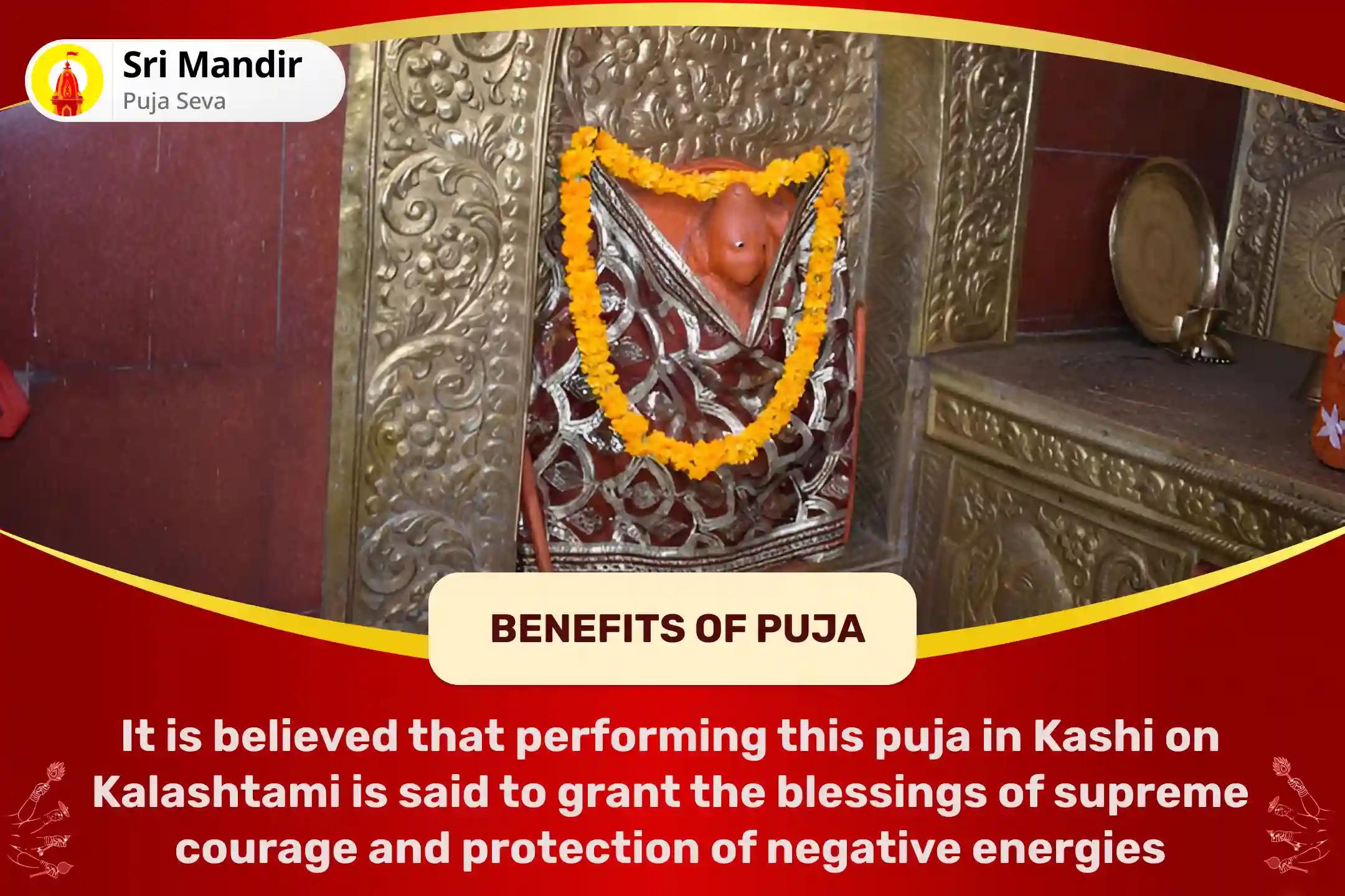 Kalashtami Kashi Kaal Bhairav Special Shri Kaal Bhairav Tantra Yukta Mahayagya and Kalabhairavashtakam for Supreme Courage and Protection from Negative Energies