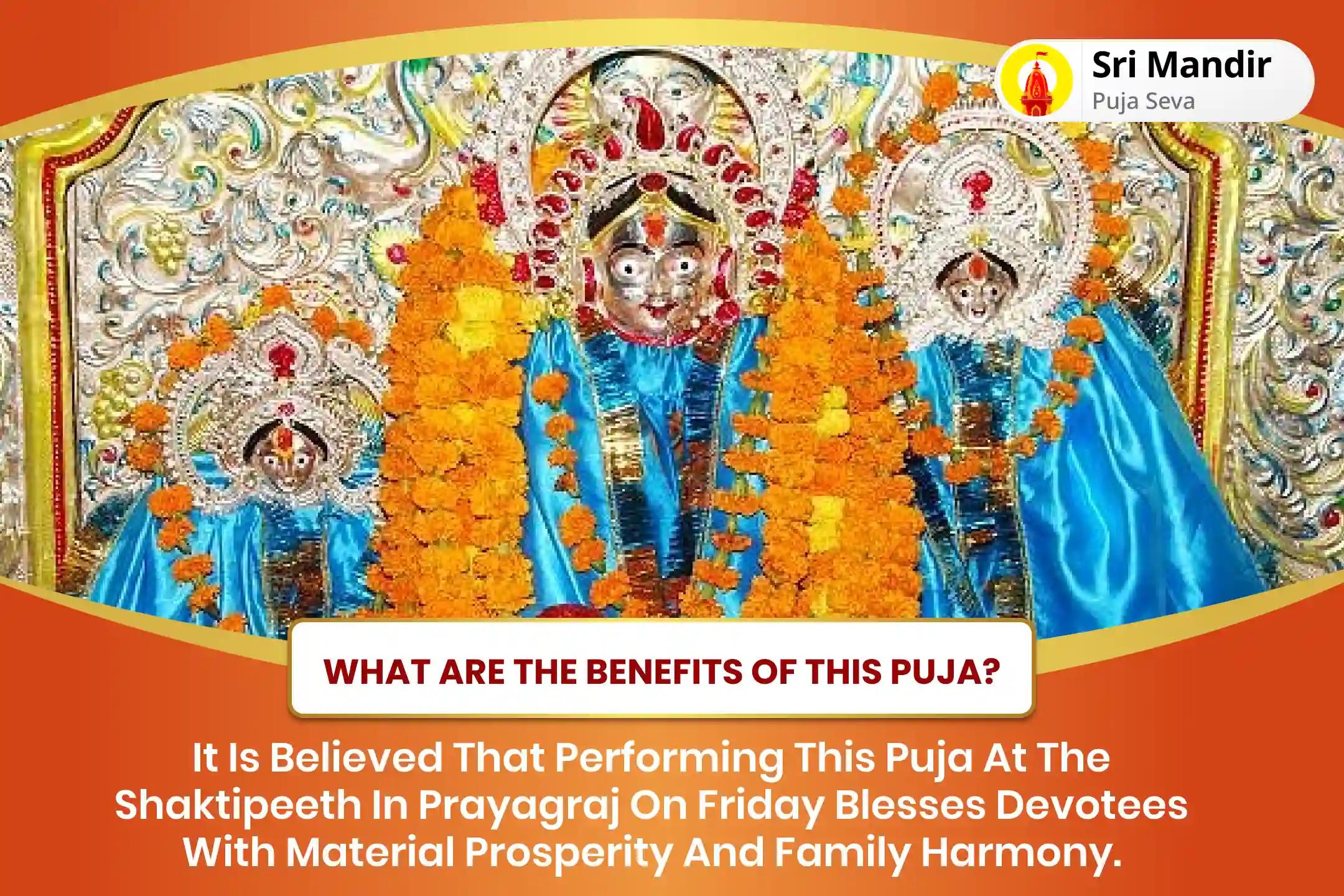 Friday Prayagraj Shaktipeeth Special Shodasha Shri Chakra Pujan, Lalita Sahasranama and Tripura Sundari Havan for Material Prosperity and Family Harmony
