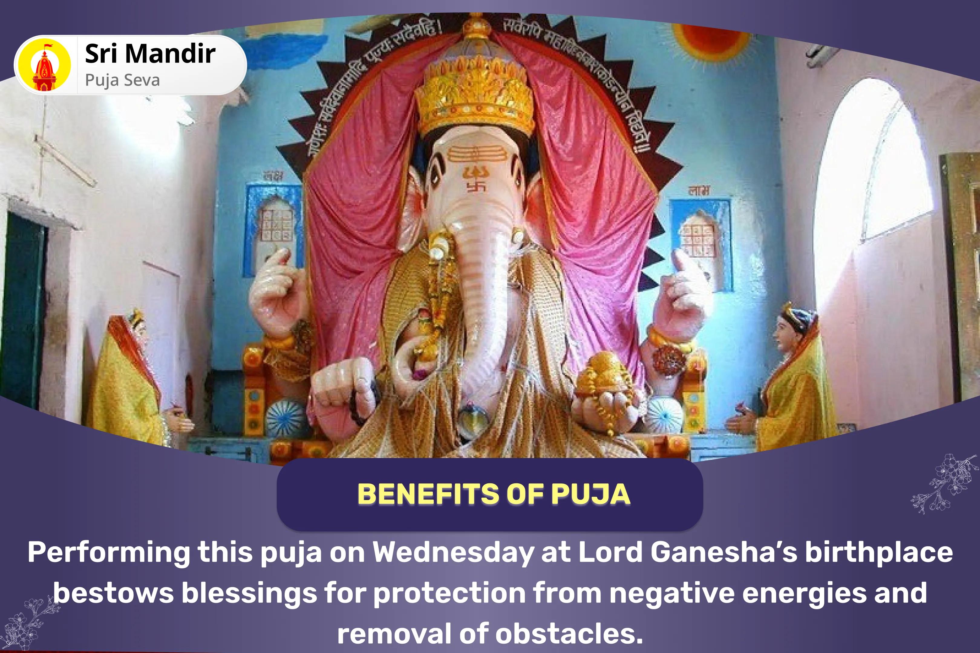 Wednesday Birthplace of Ganesh Special 11,000 Vighna Harta Ganesh Mool Mantra Jaap and Ashta Vinayak Havan for Protection from Negative Energies and Removal of Obstacles