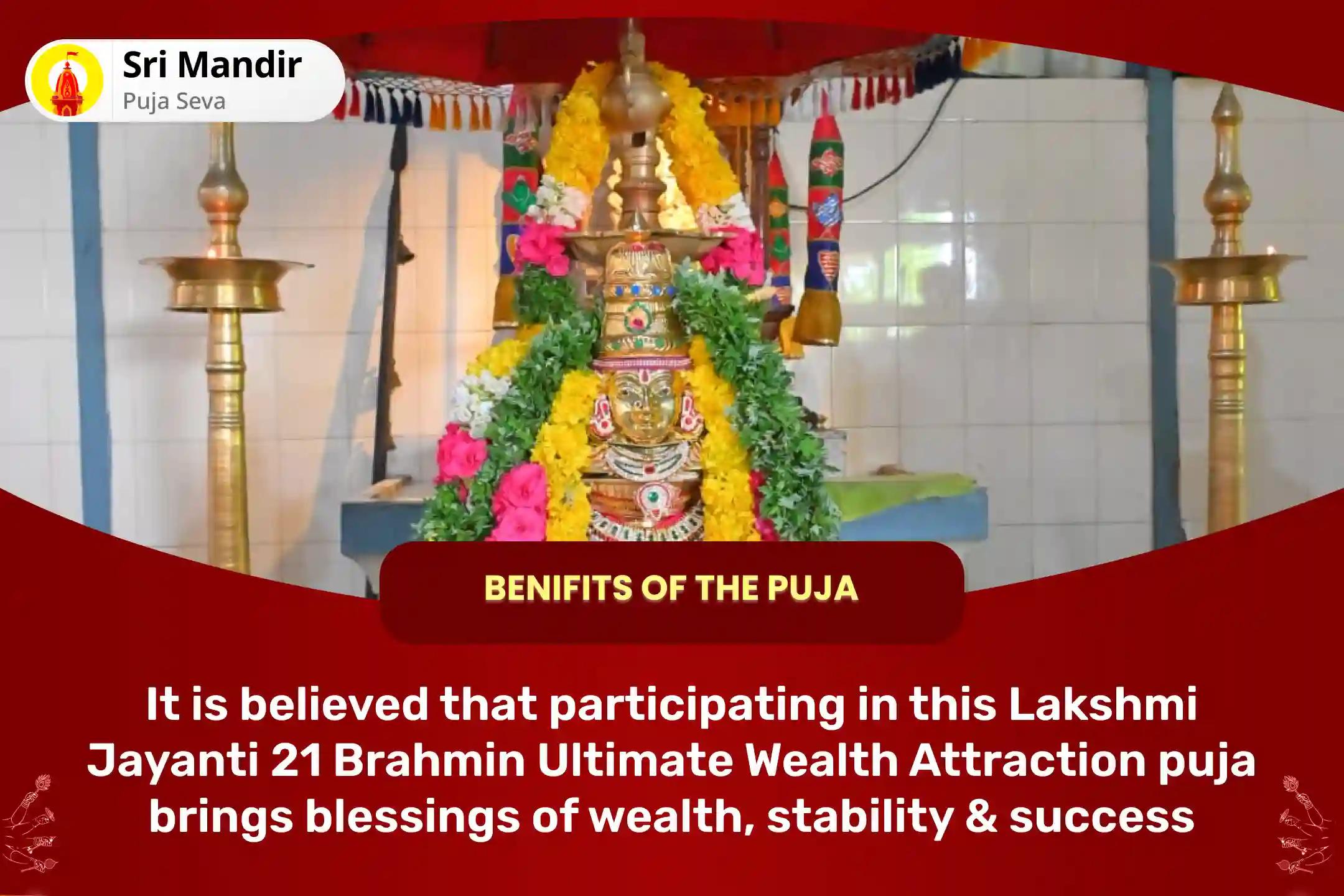 Lakshmi Jayanti 21 Brahmin Ultimate Wealth Attraction Ritual 1,00,008 Lakshmi Gayatri Mantra Jaap, Lakshmi Sahasranamavali and Shri Suktam Puja for Blessings of Wealth, Stability & Success
