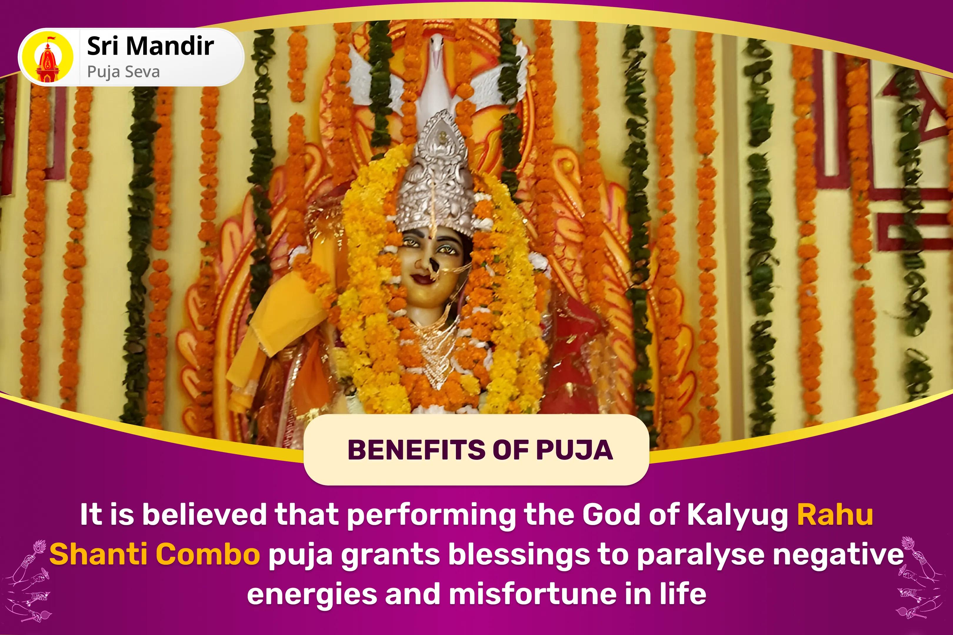 God of Kalyug Rahu Shanti Combo Maa Bagalamukhi Tantra Yukta Yagya, Batuk Bhairav Aapda Haran Pujan and Rahu Graha Shanti Havan to Paralyse Negative Energies and Sudden Misfortunes in Life