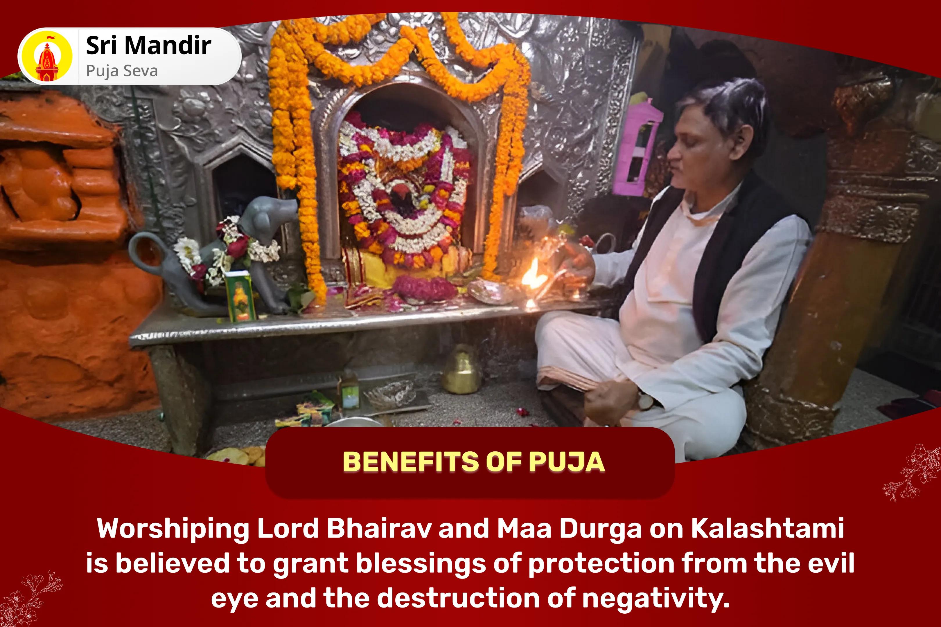 Kalashtami Bhairav-Devi Nazar Dosha Shanti Special Nazar Dosha Shanti Batuk Bhairav Raksha Kavach Tantrokta Yagya and Nav Chandi Havan for Blessings of Removal of Evil Eye and Destruction of Negativity