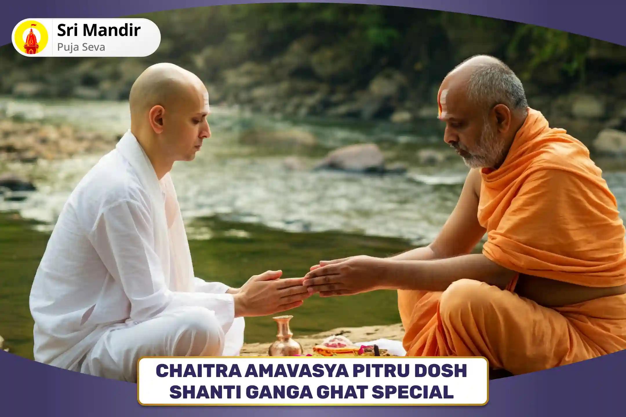 Chaitra Amavasya Pitru Dosh Shanti Ganga Ghat Special Narayan Bali, Naag Bali and Pitru Shanti Mahapuja for Peace of Departed Souls
