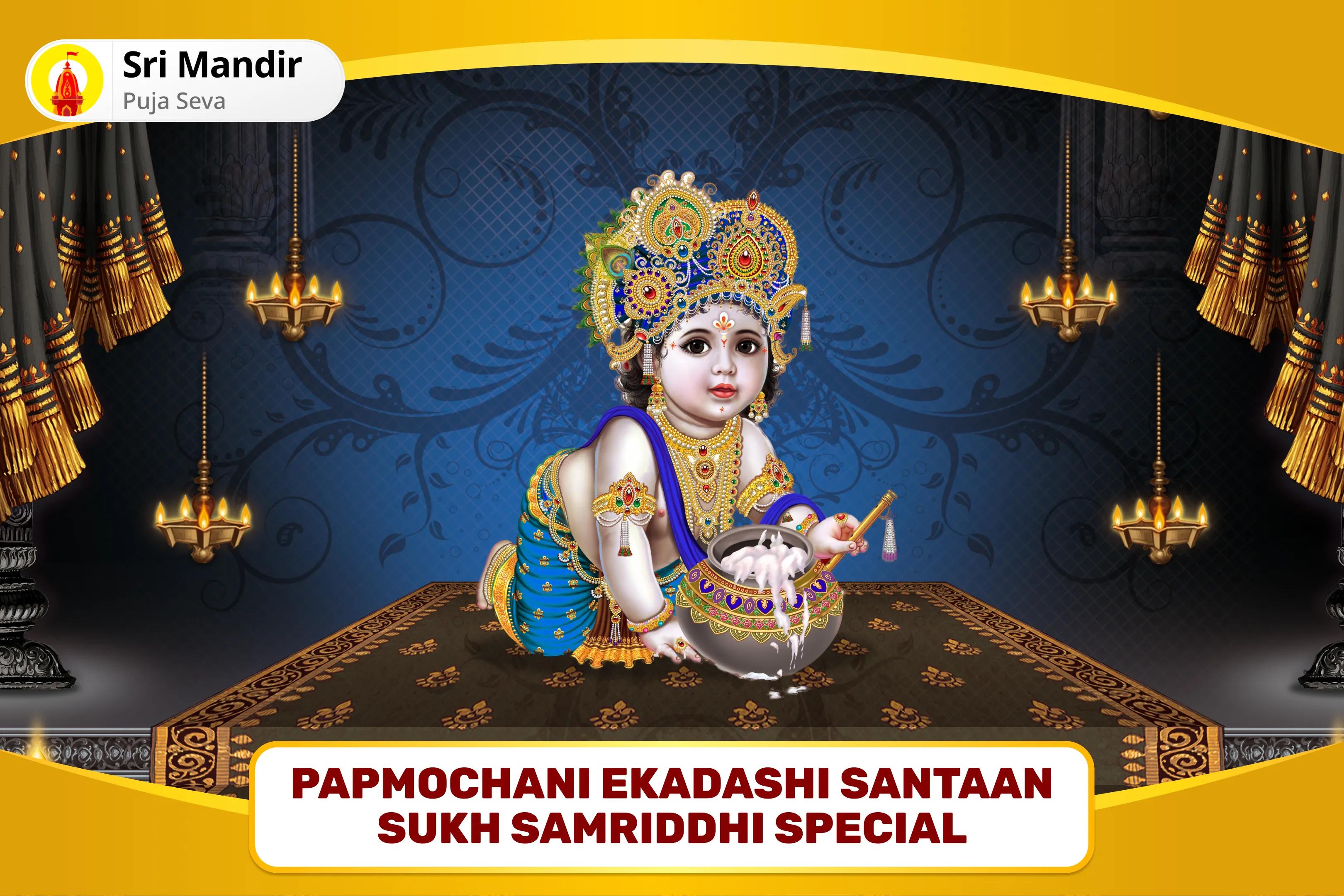 Papmochani Ekadashi Santaan Sukh Samriddhi Special 11,000 Santaan Gopal Mantra Jaap, Shri Laddoo Gopal Panchamrit Abhishek, Santaan Sukh Prapti Havan for The Well-Being Of Children And Family