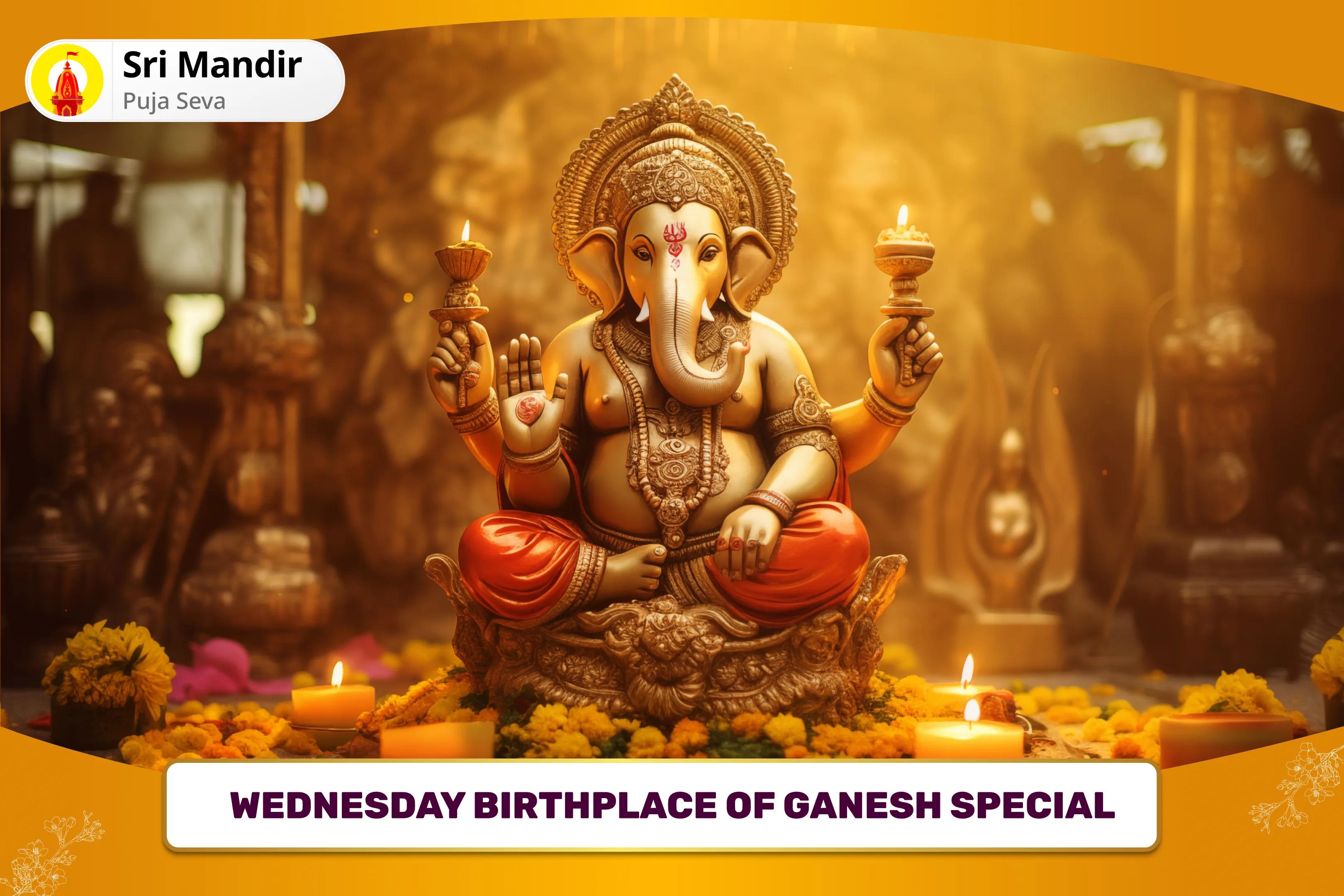 Wednesday Birthplace of Ganesh Special 11,000 Vighna Harta Ganesh Mool Mantra Jaap and Ashta Vinayak Havan For Protection from Negative Energies and Removal of Obstacles