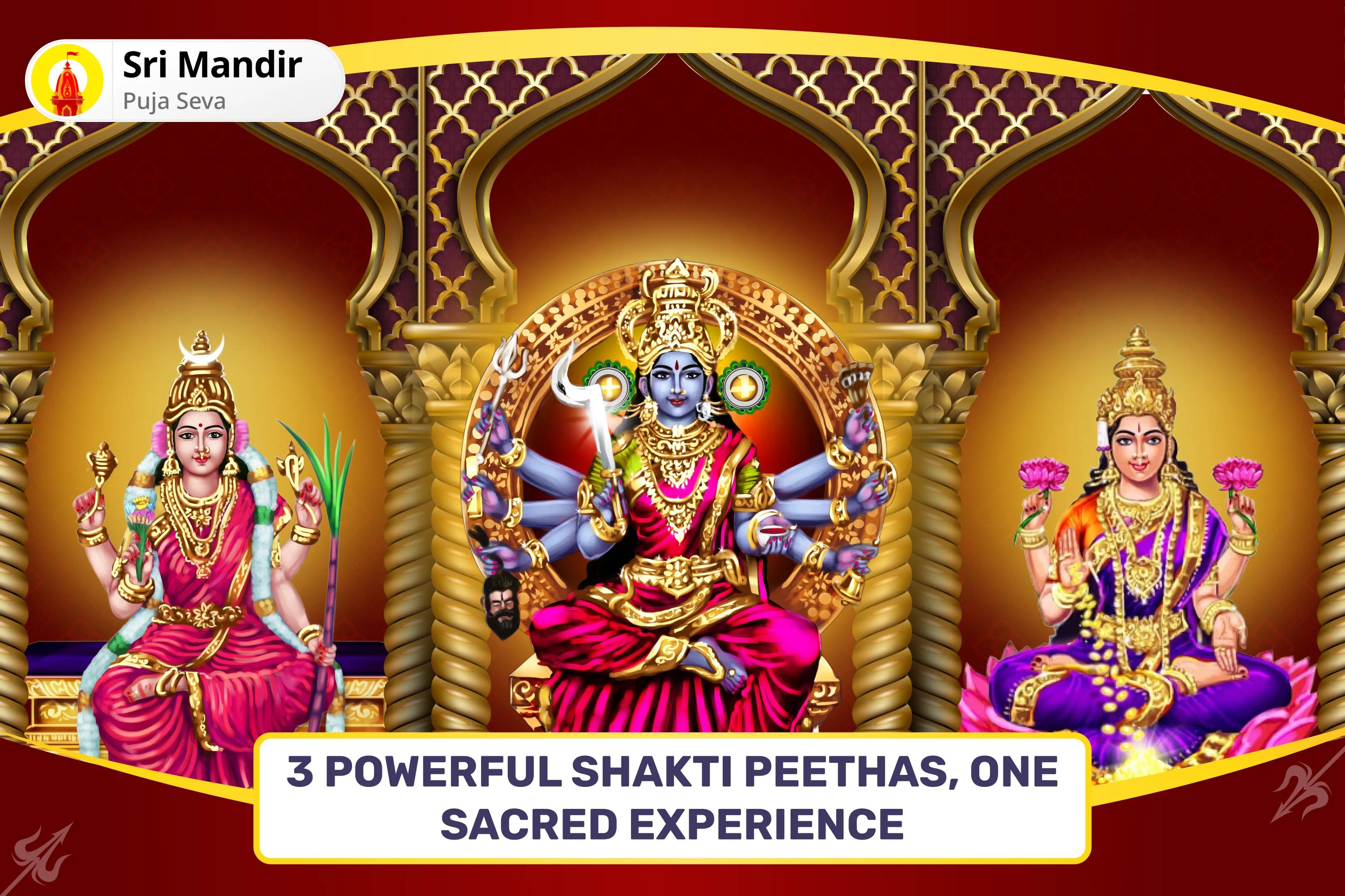 3 Powerful Shakti Peethas, One Sacred Experience Durga Lakshmi Kali Sampurna Suraksha 12 Brahman Maha Yagya For Triple-Goddess Shield Against Negativity